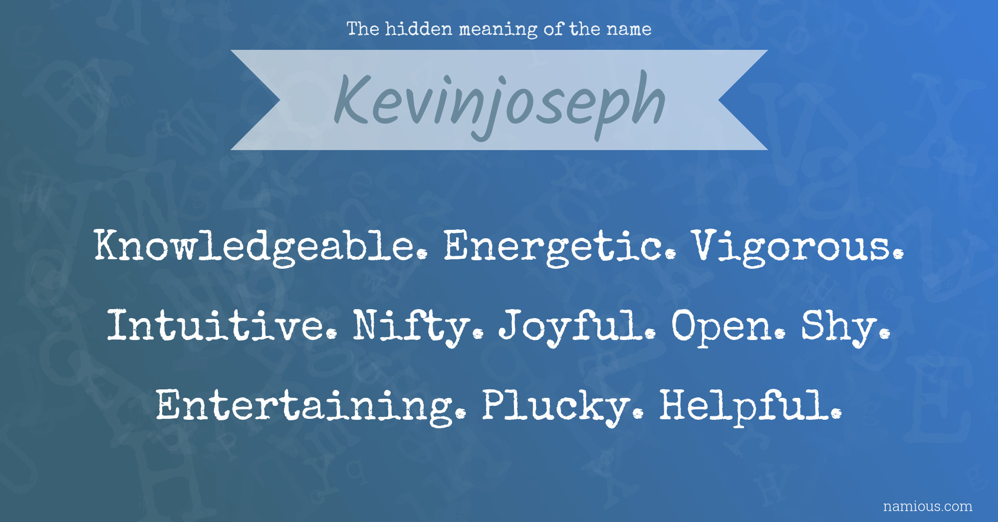 The hidden meaning of the name Kevinjoseph