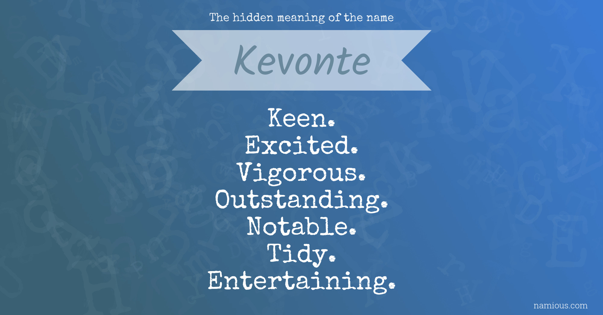 The hidden meaning of the name Kevonte