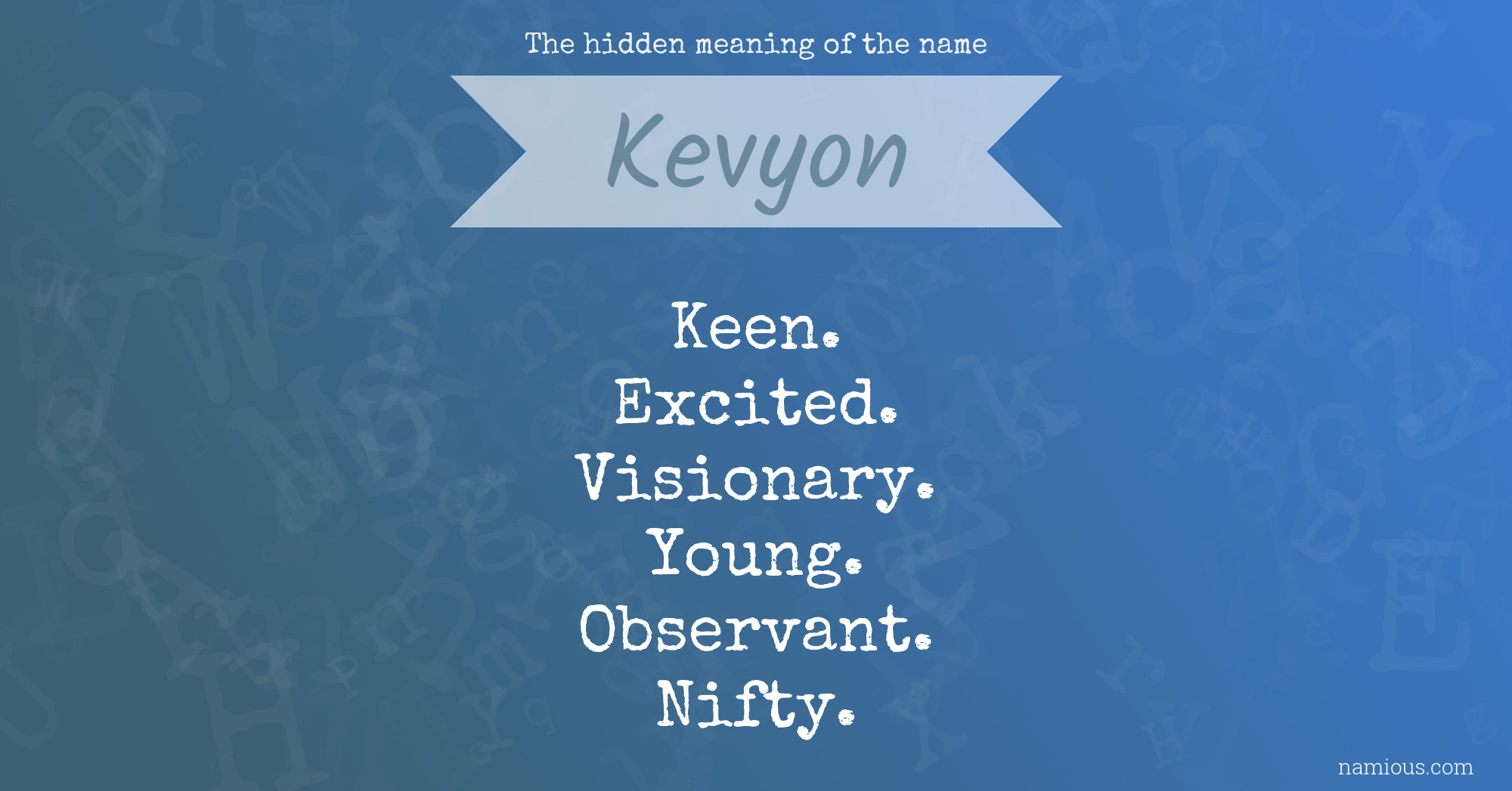 The hidden meaning of the name Kevyon