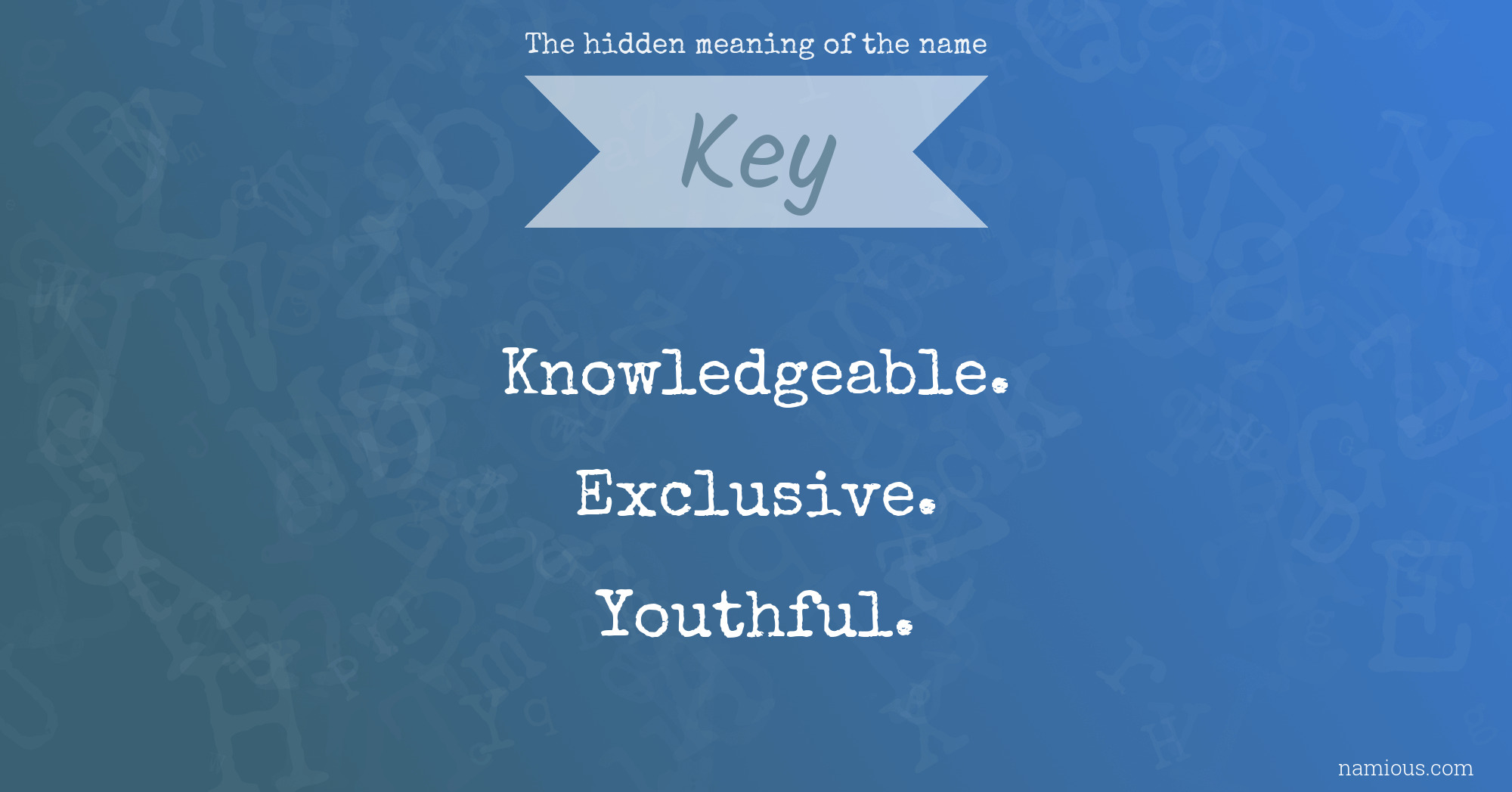 The hidden meaning of the name Key