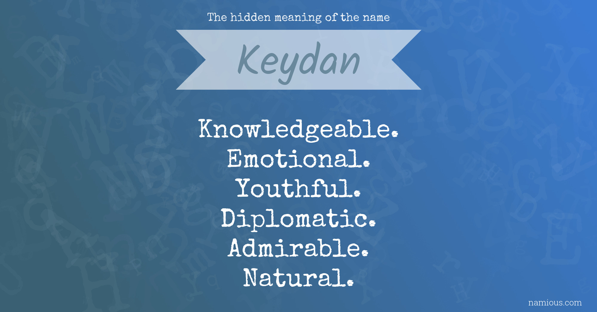 The hidden meaning of the name Keydan