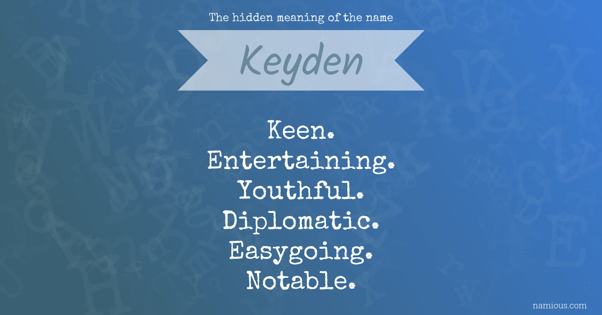 The hidden meaning of the name Keyden