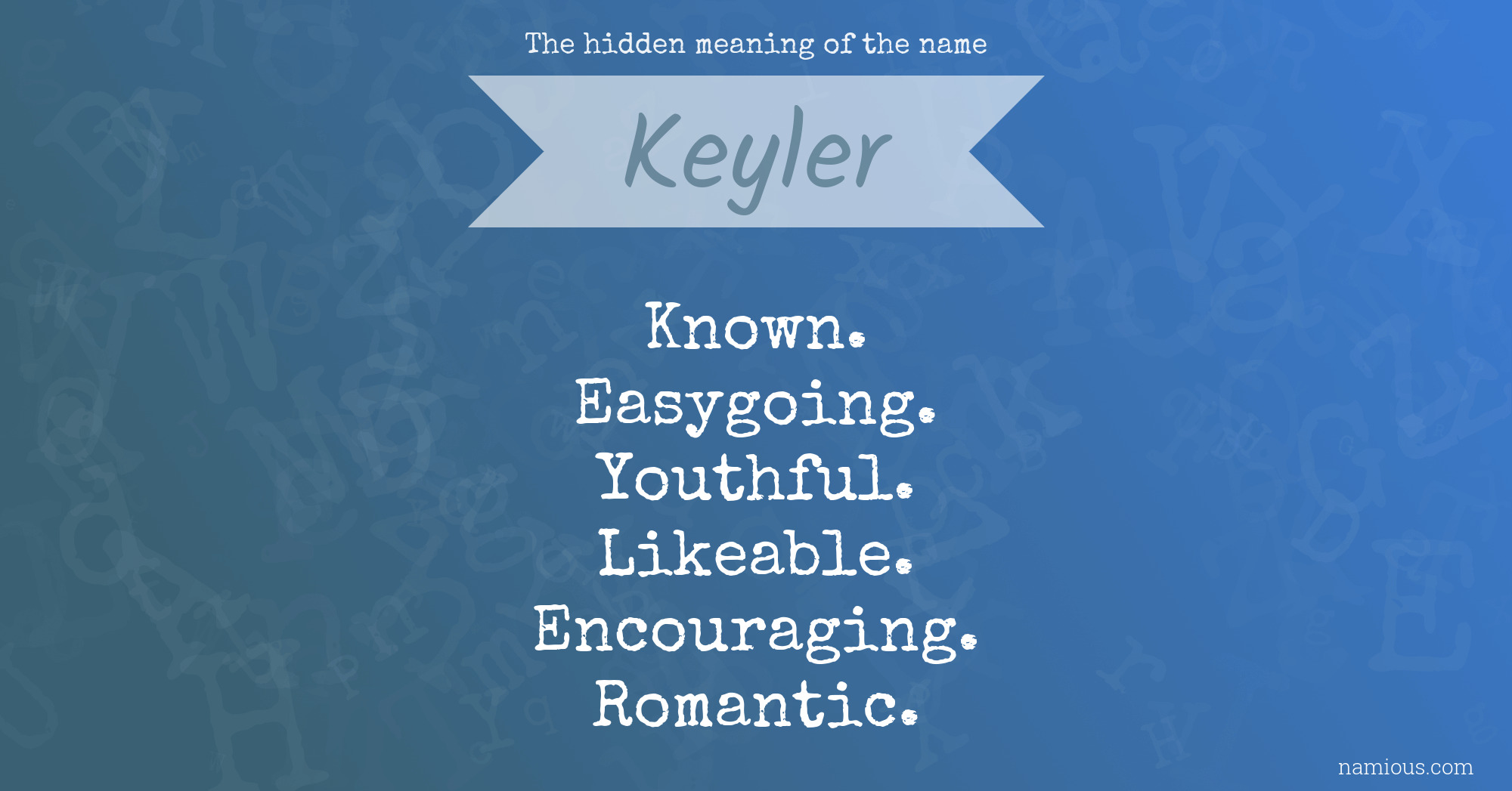 The hidden meaning of the name Keyler