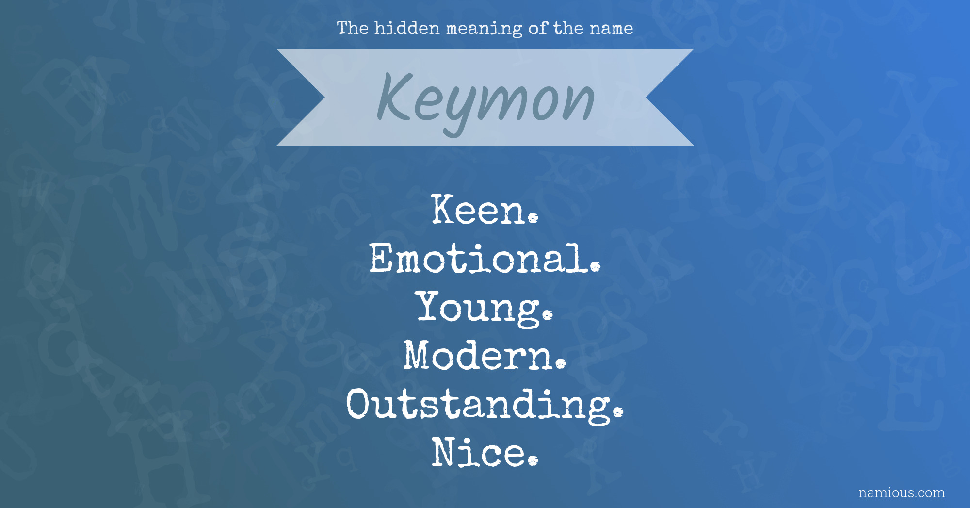 The hidden meaning of the name Keymon