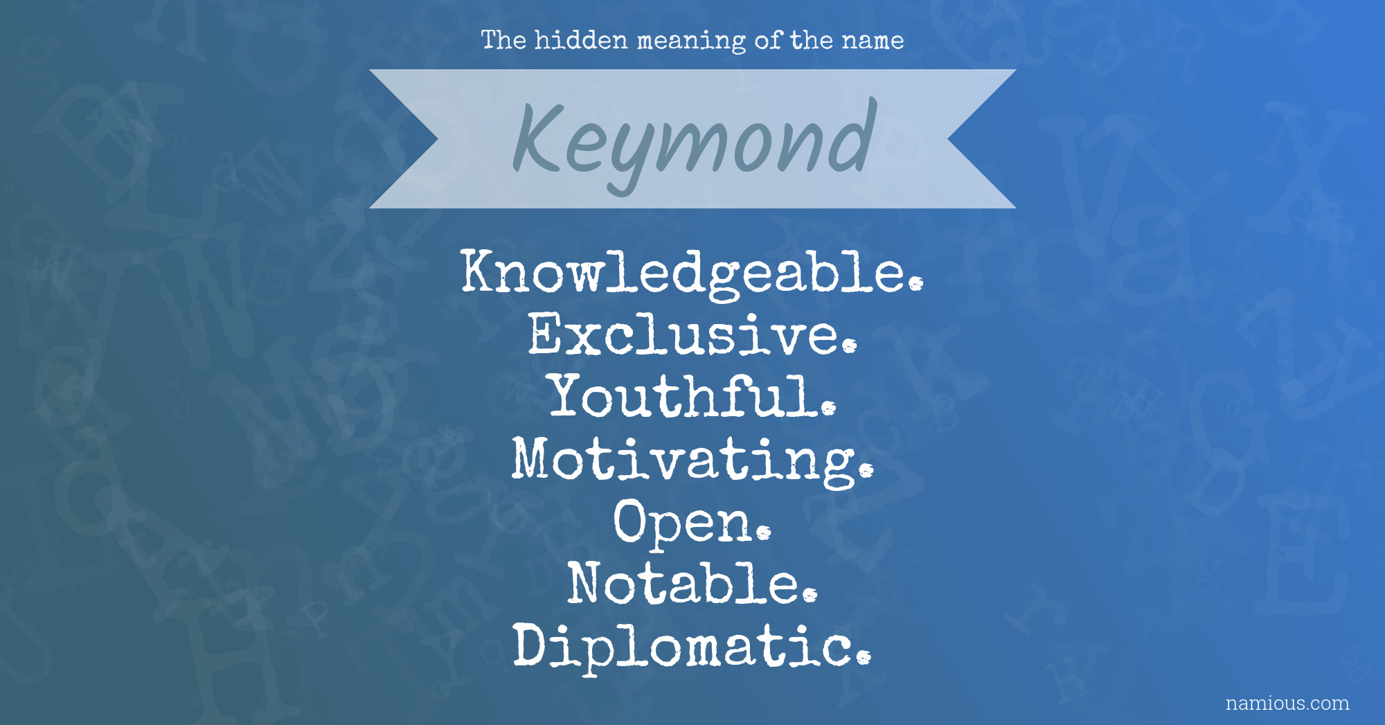 The hidden meaning of the name Keymond