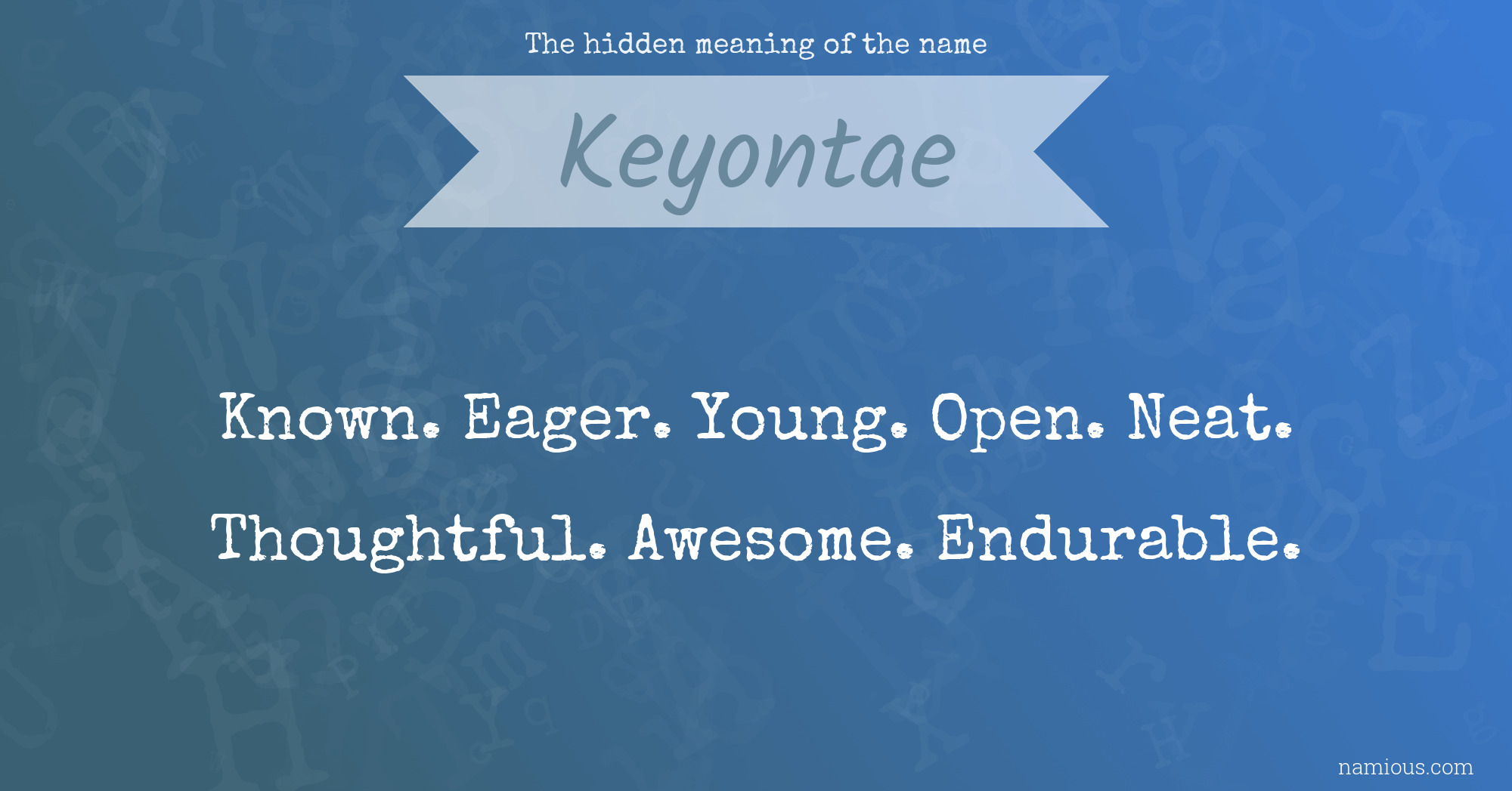 The hidden meaning of the name Keyontae