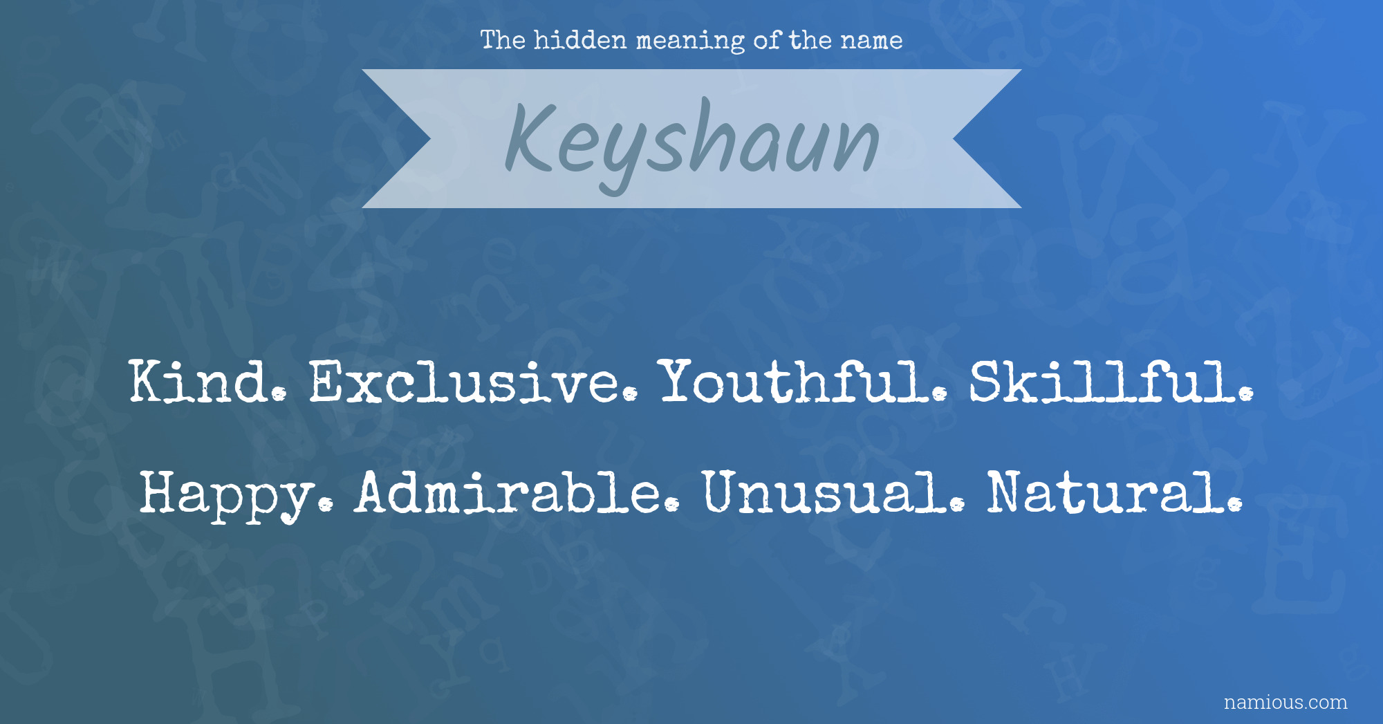 The hidden meaning of the name Keyshaun