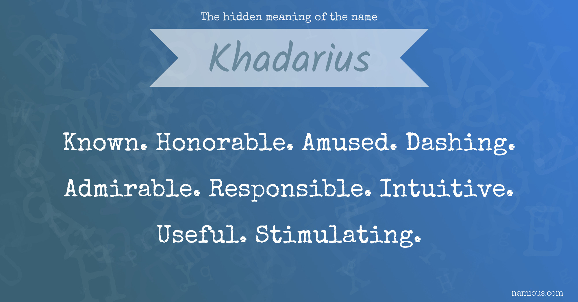 The hidden meaning of the name Khadarius