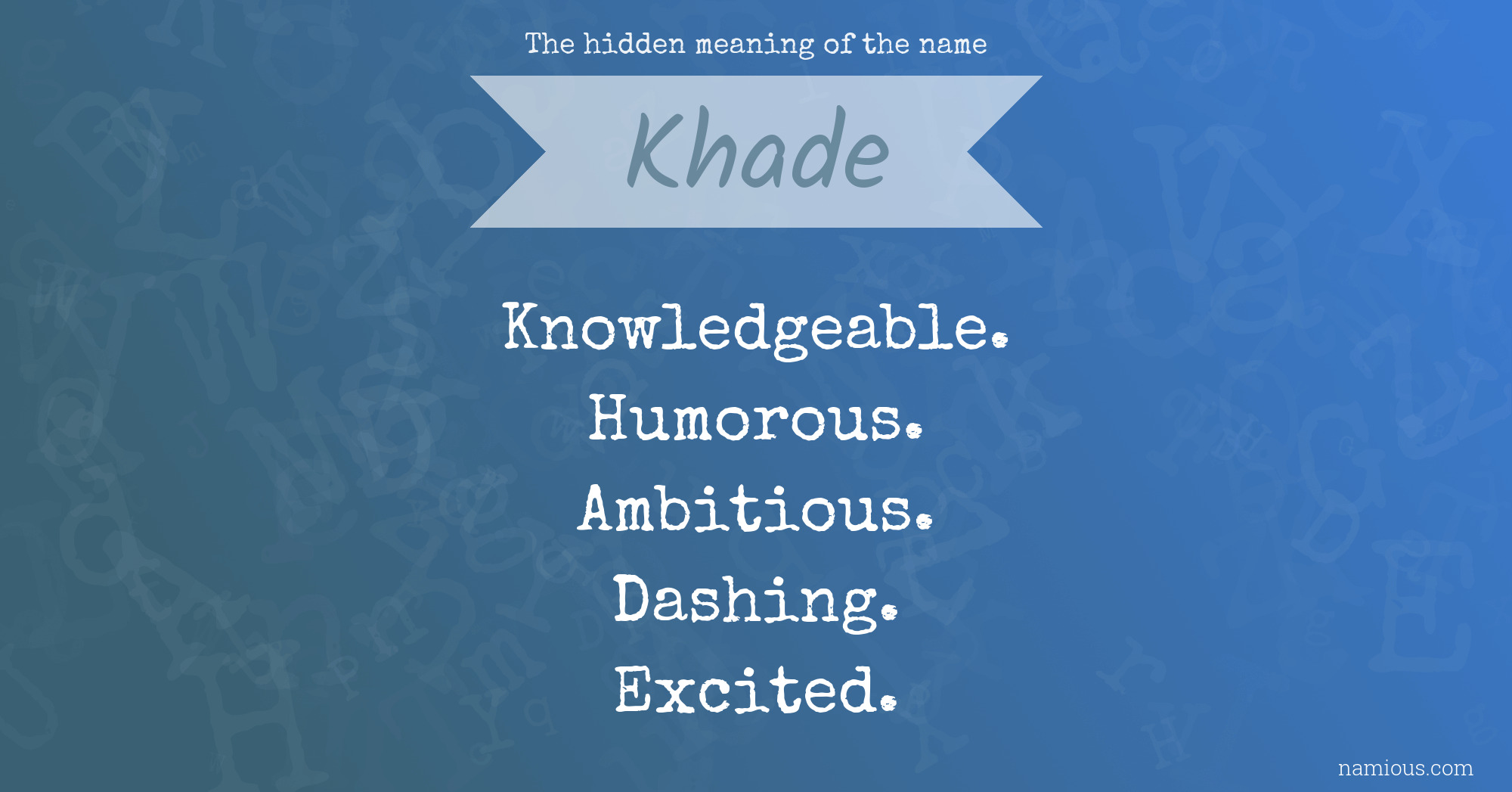 The hidden meaning of the name Khade