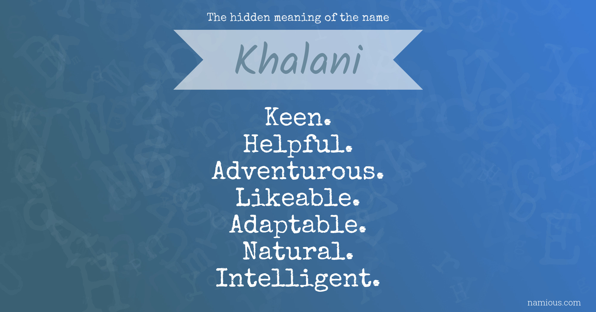 The hidden meaning of the name Khalani