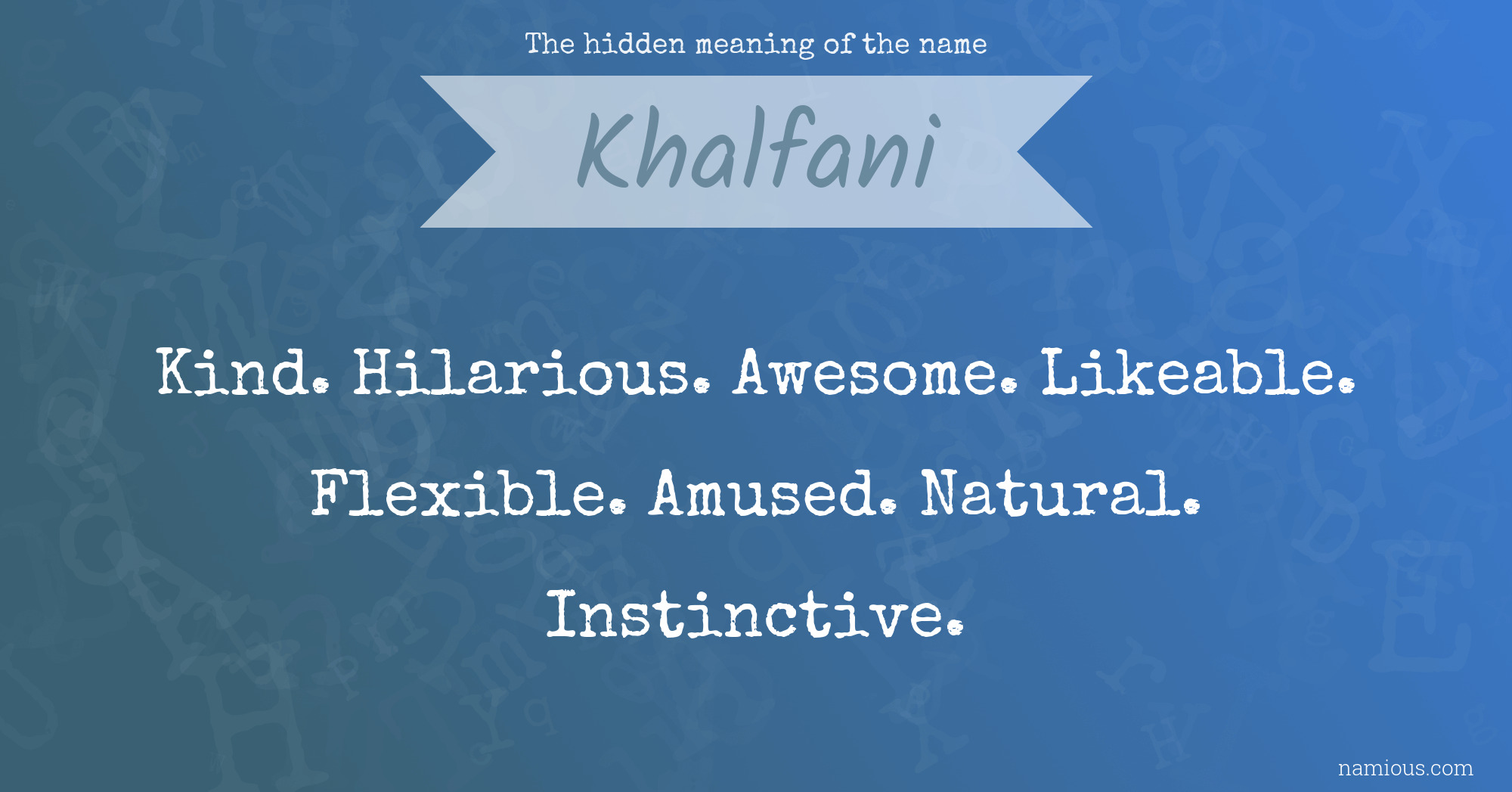 The hidden meaning of the name Khalfani