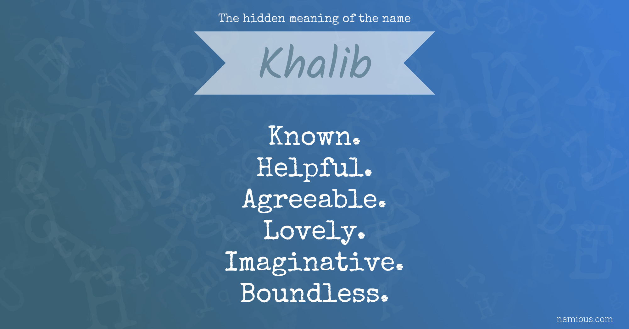 The hidden meaning of the name Khalib