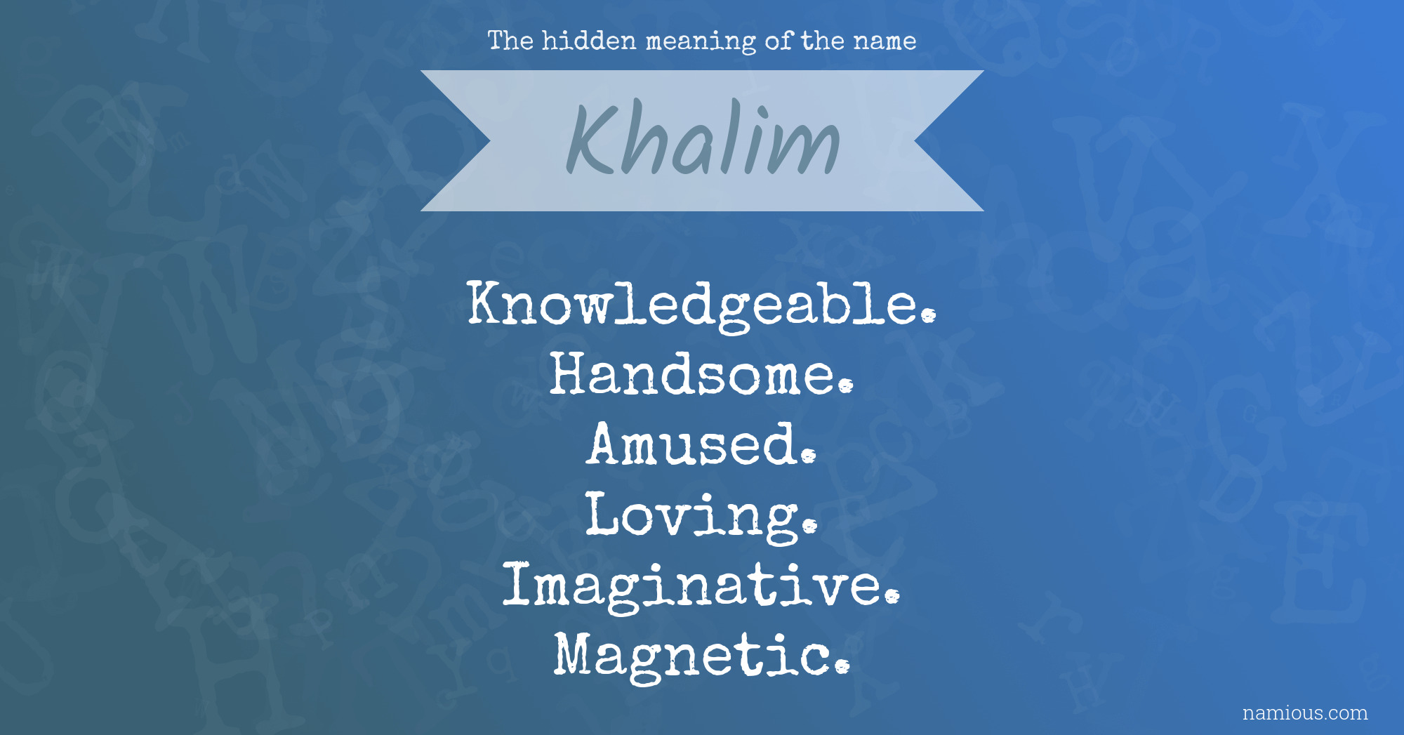 The hidden meaning of the name Khalim