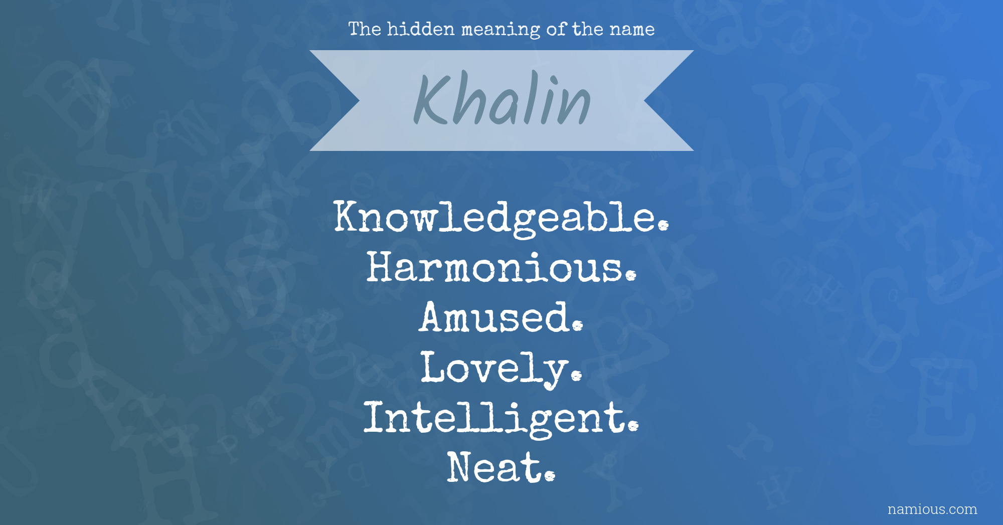 The hidden meaning of the name Khalin