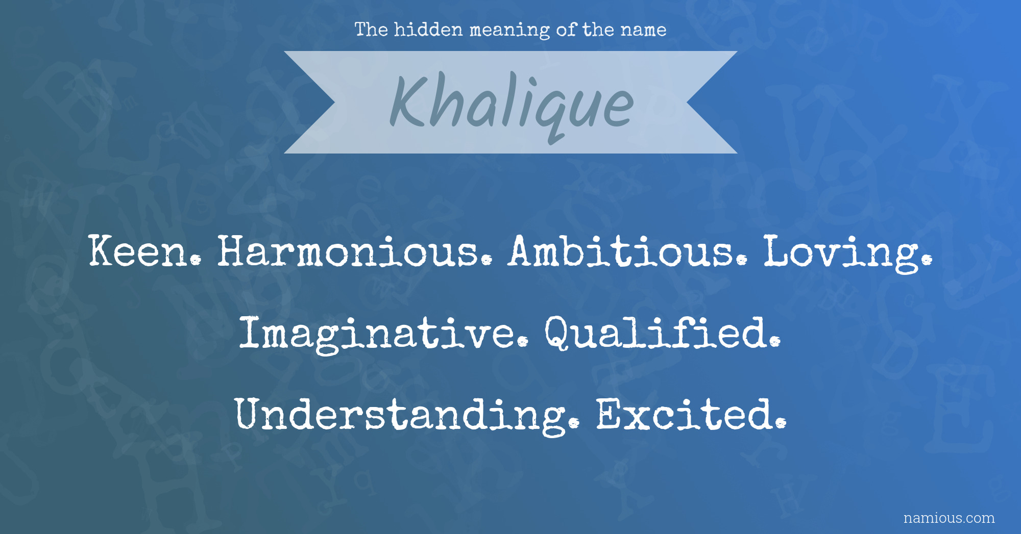 The hidden meaning of the name Khalique