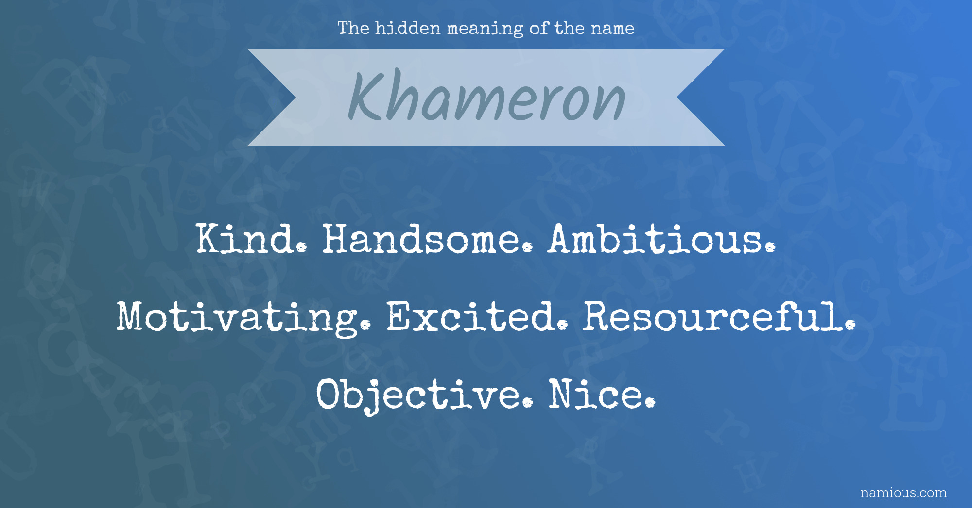 The hidden meaning of the name Khameron