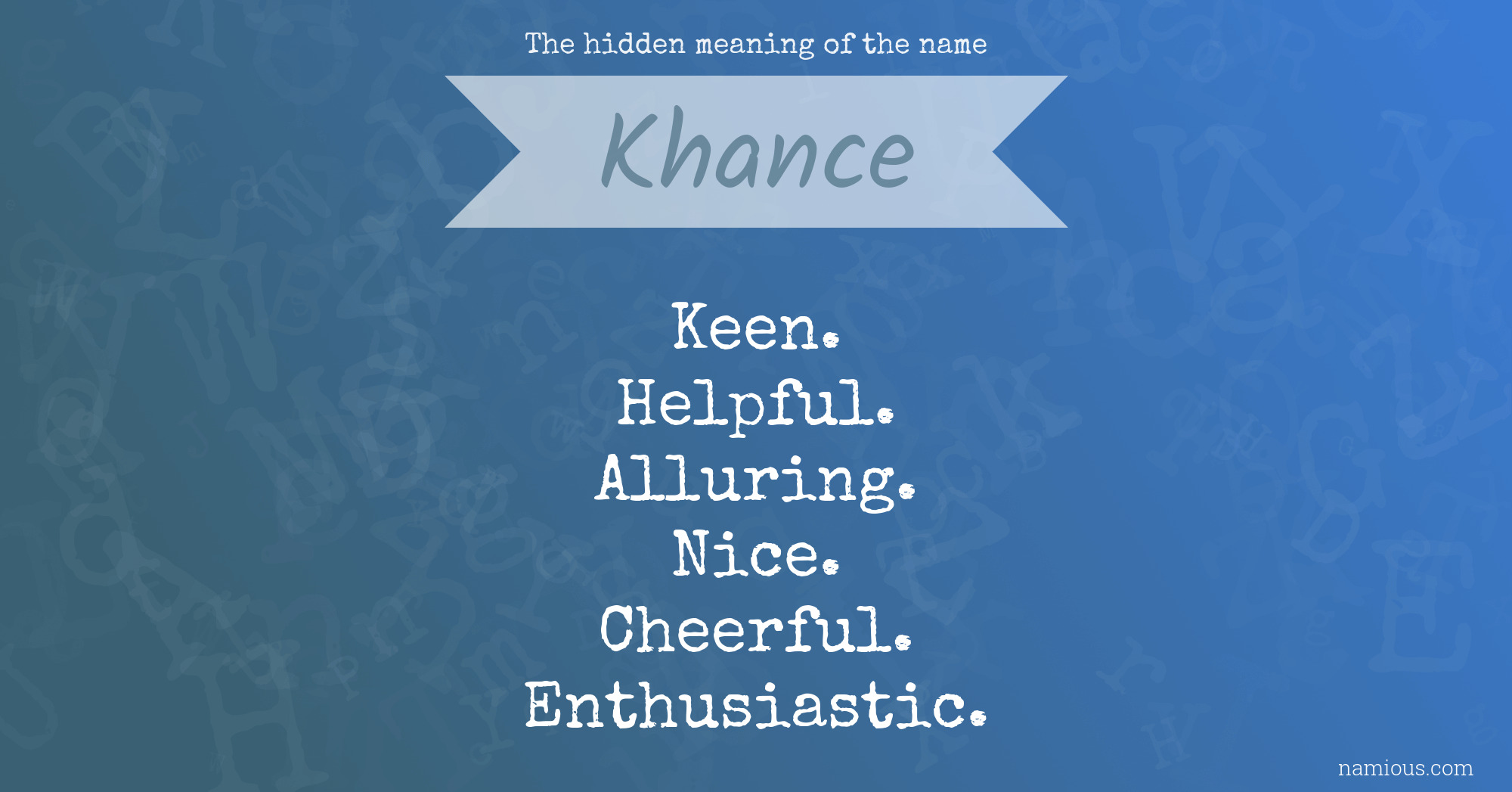 The hidden meaning of the name Khance