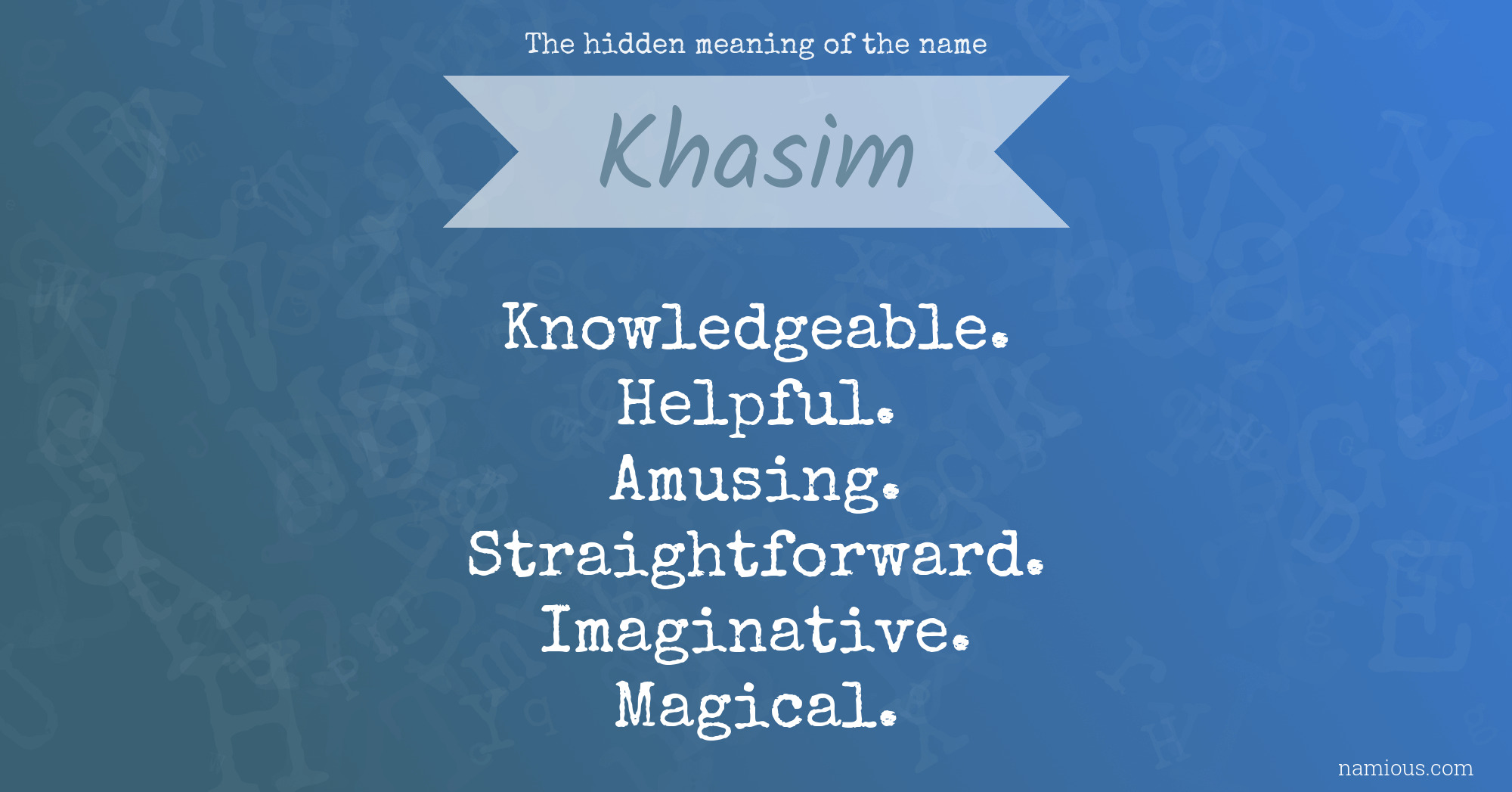 The hidden meaning of the name Khasim