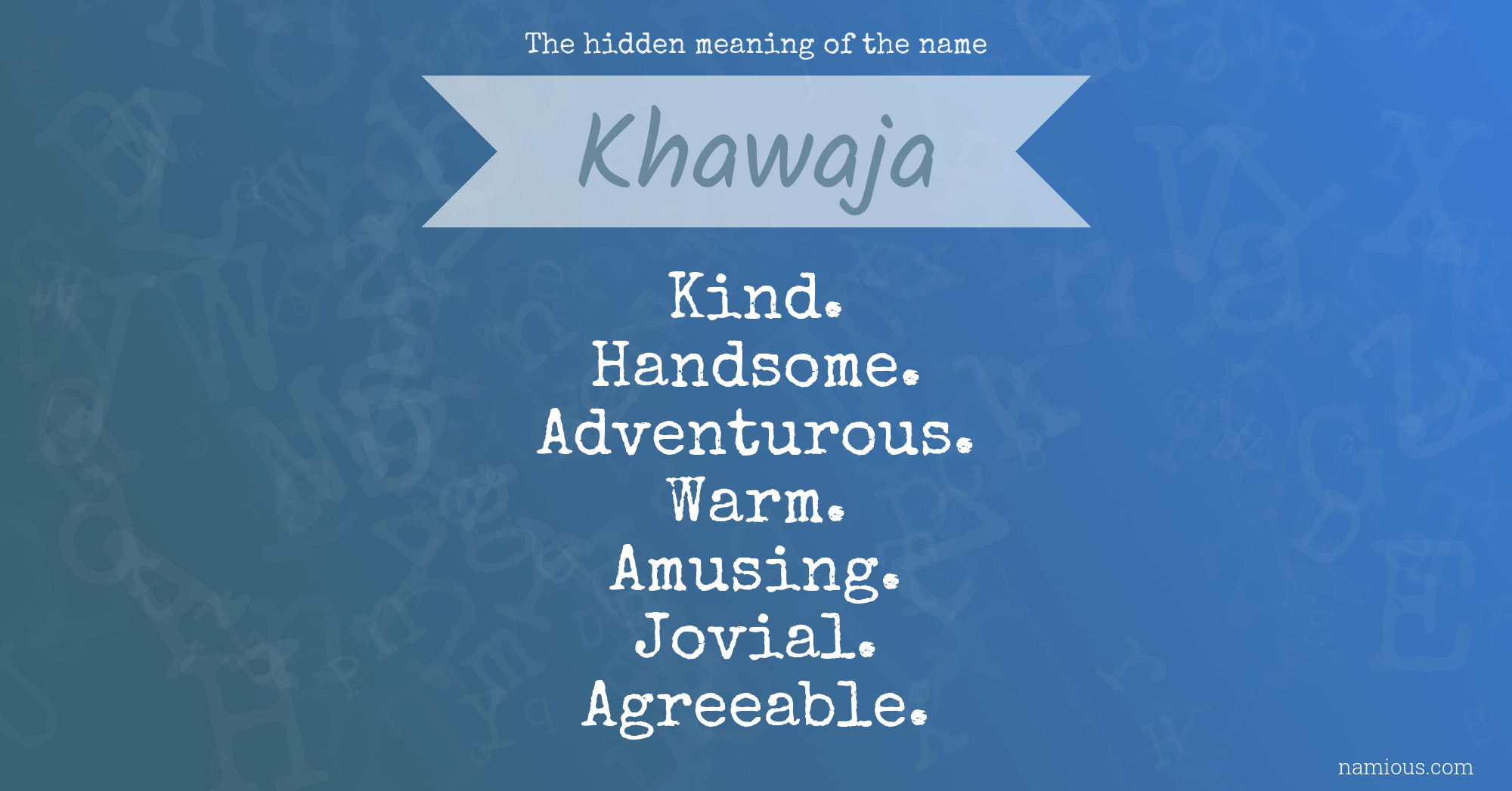 The hidden meaning of the name Khawaja