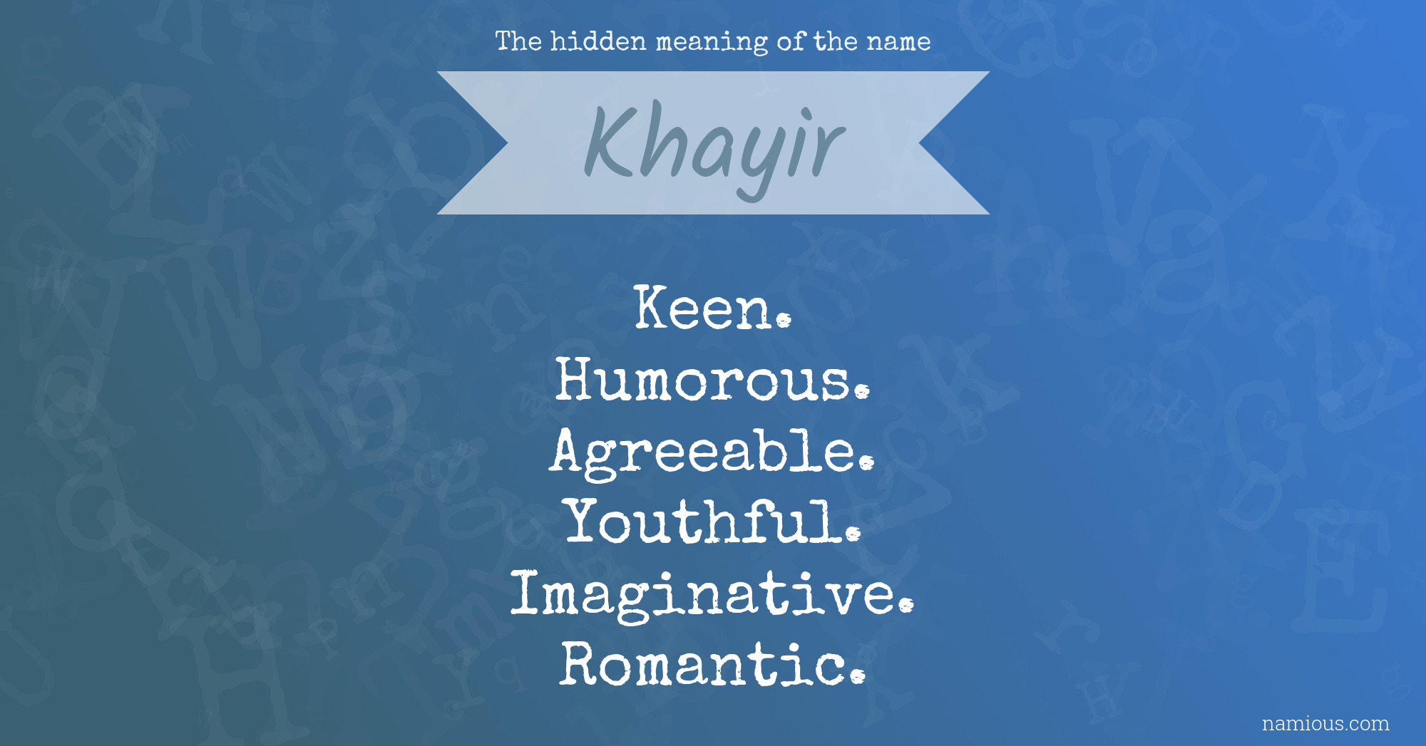 The hidden meaning of the name Khayir