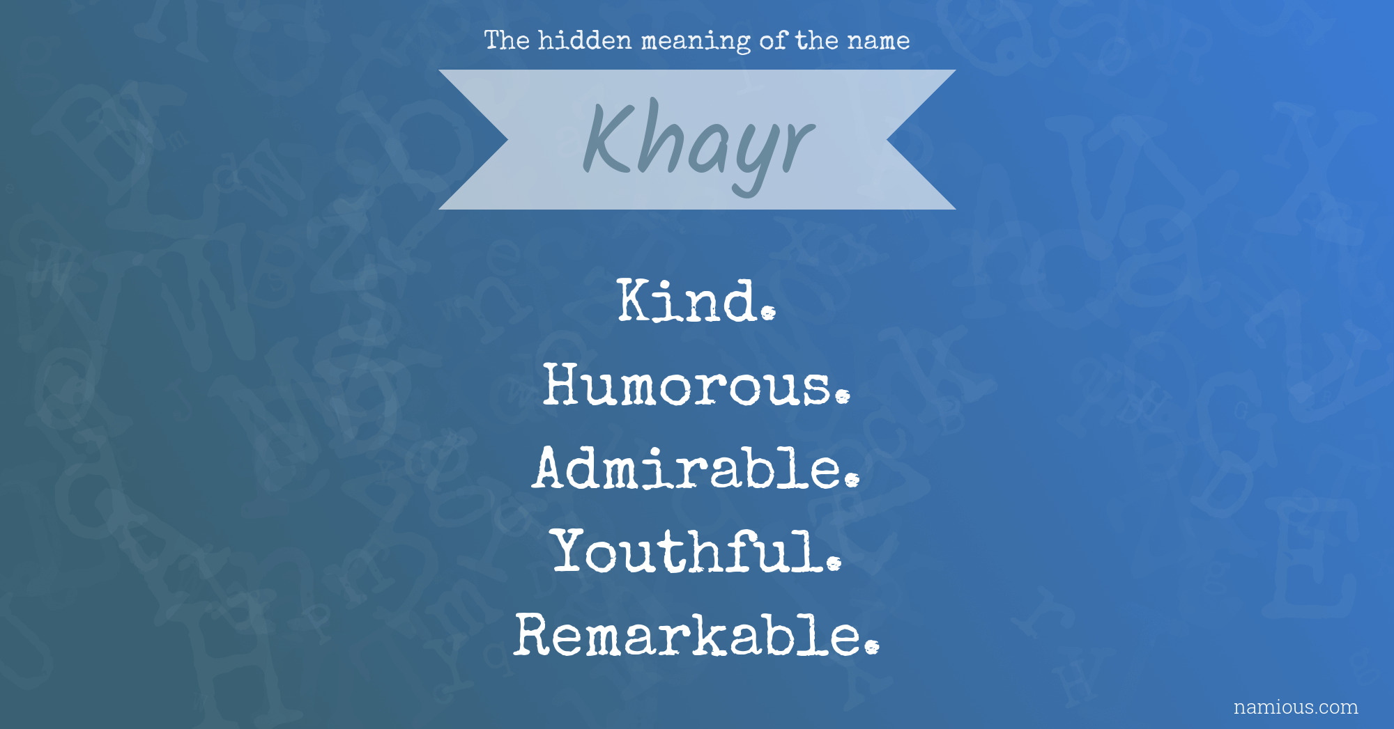 The hidden meaning of the name Khayr