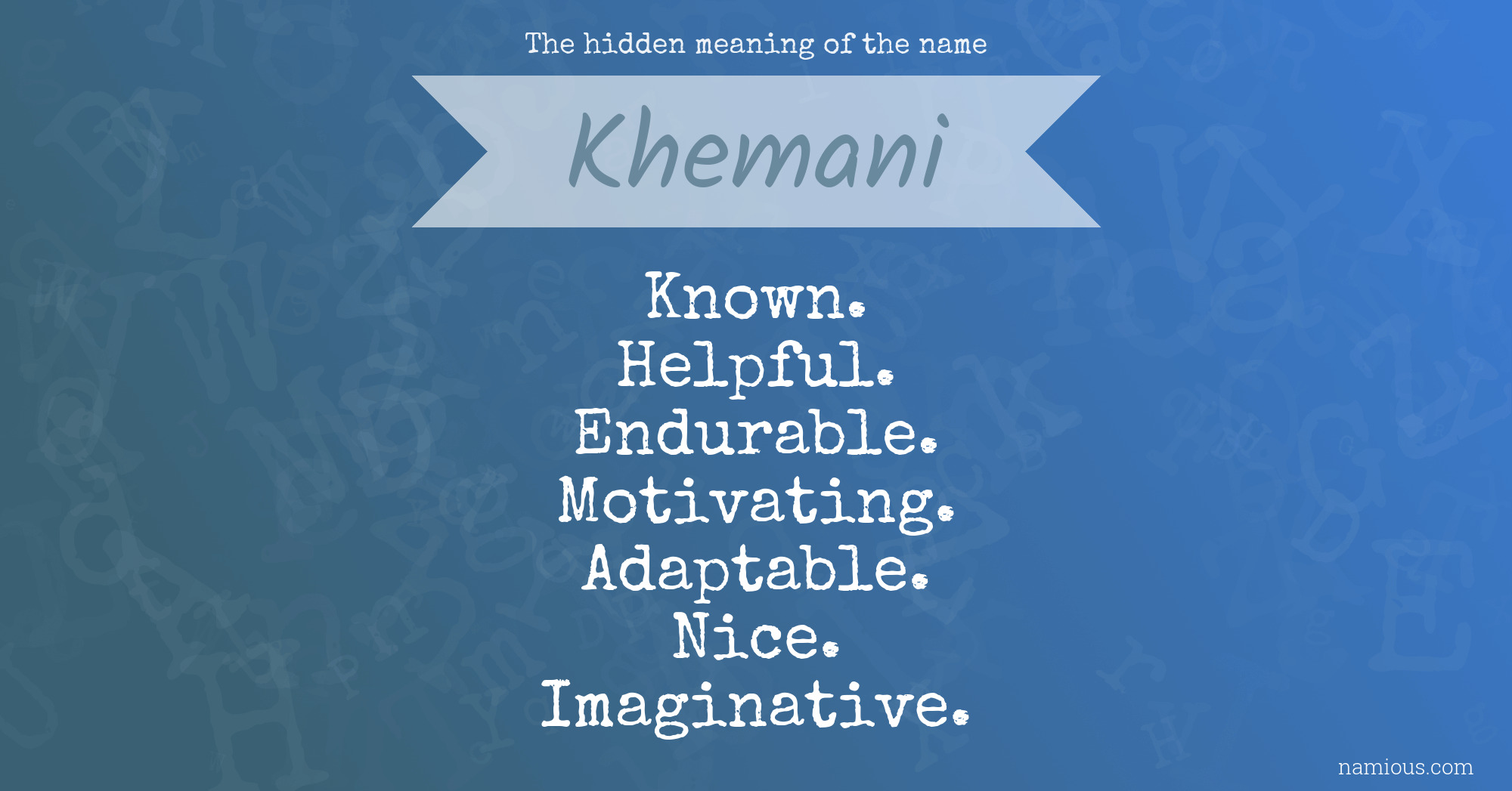 The hidden meaning of the name Khemani