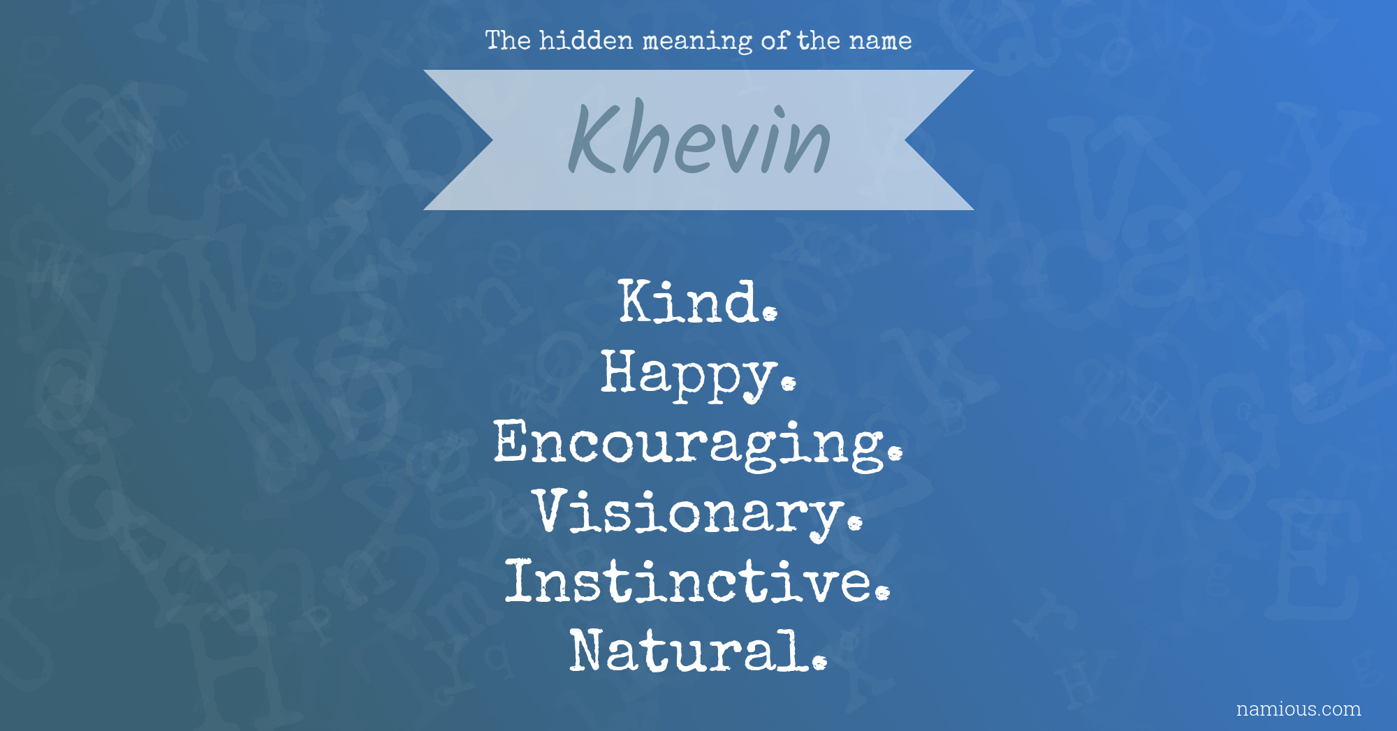 The hidden meaning of the name Khevin