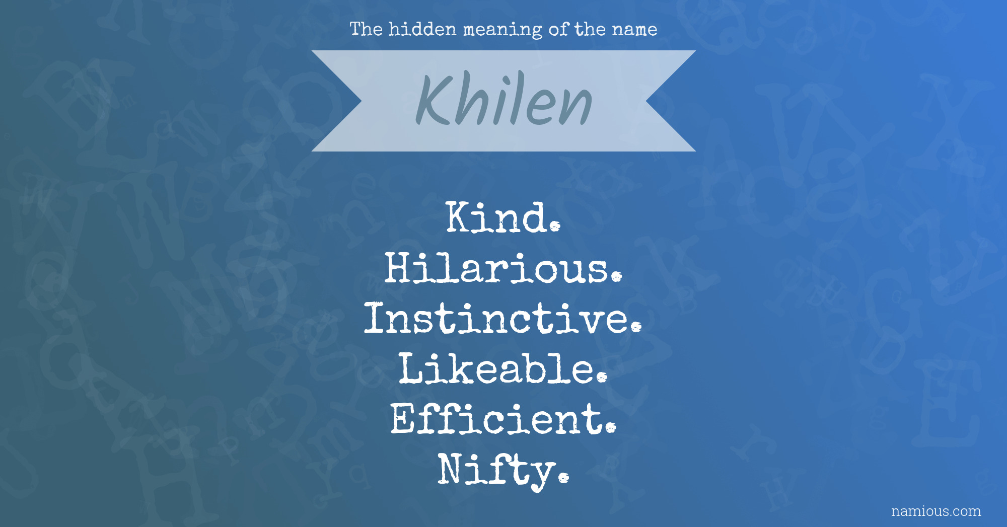 The hidden meaning of the name Khilen