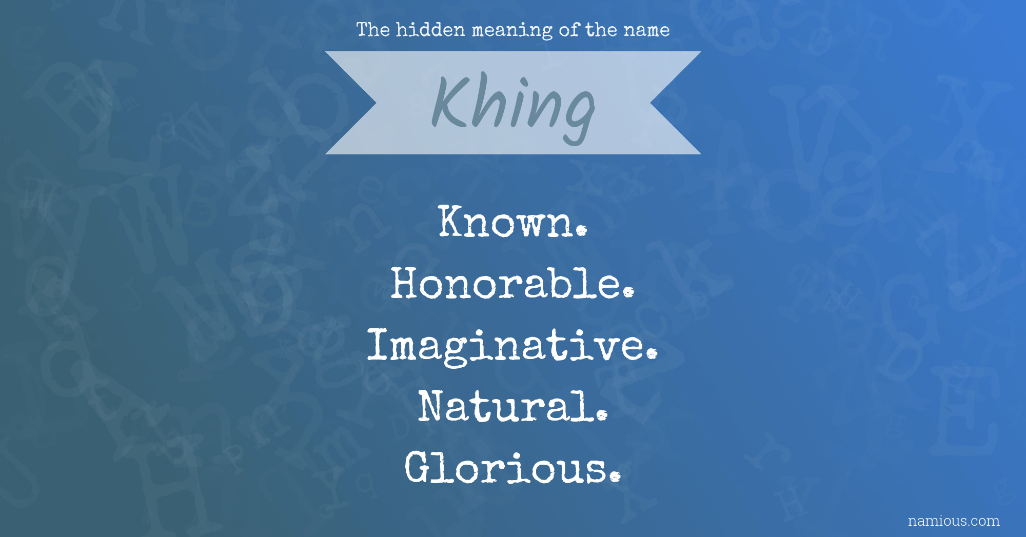 The hidden meaning of the name Khing