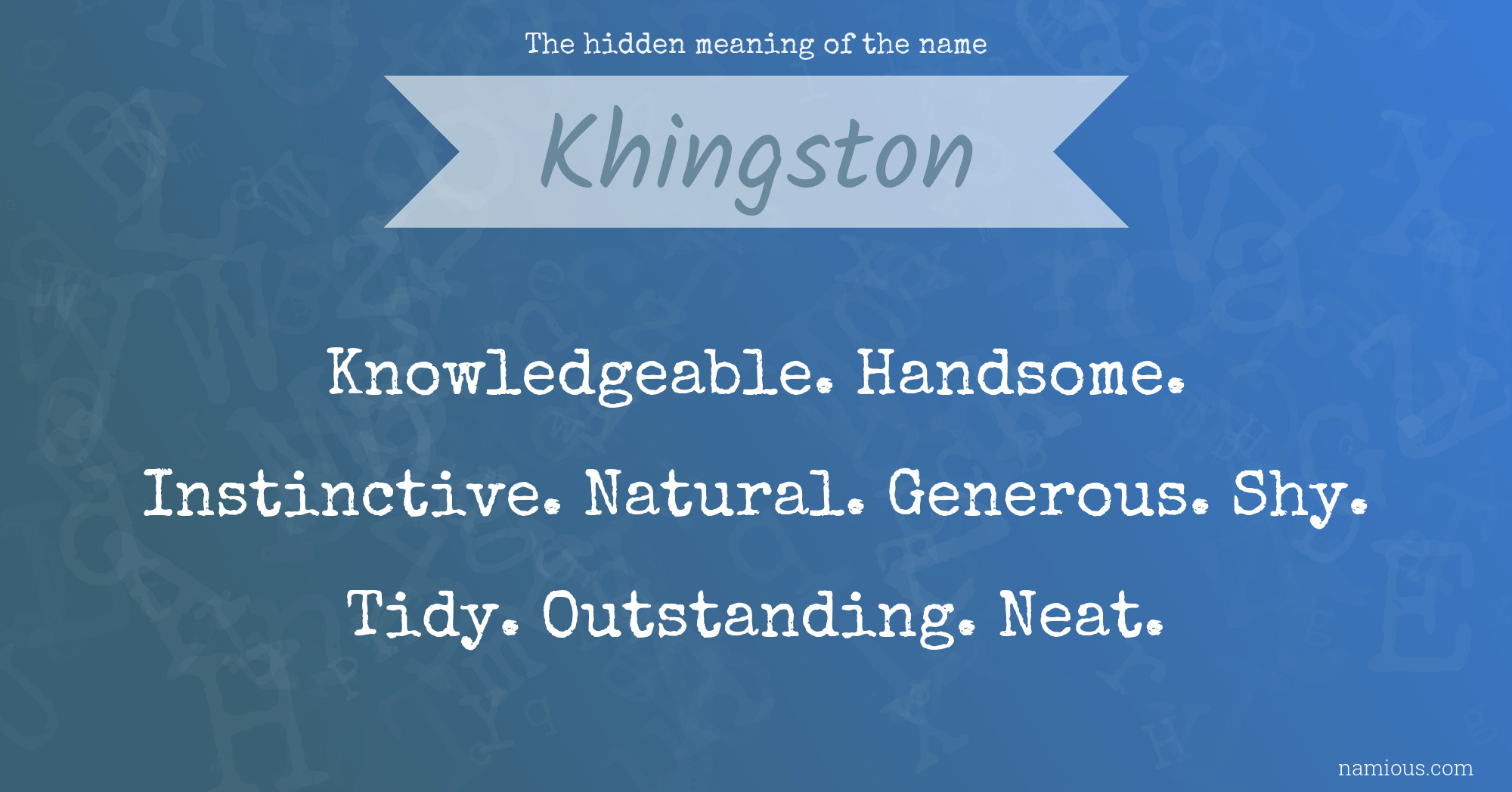 The hidden meaning of the name Khingston