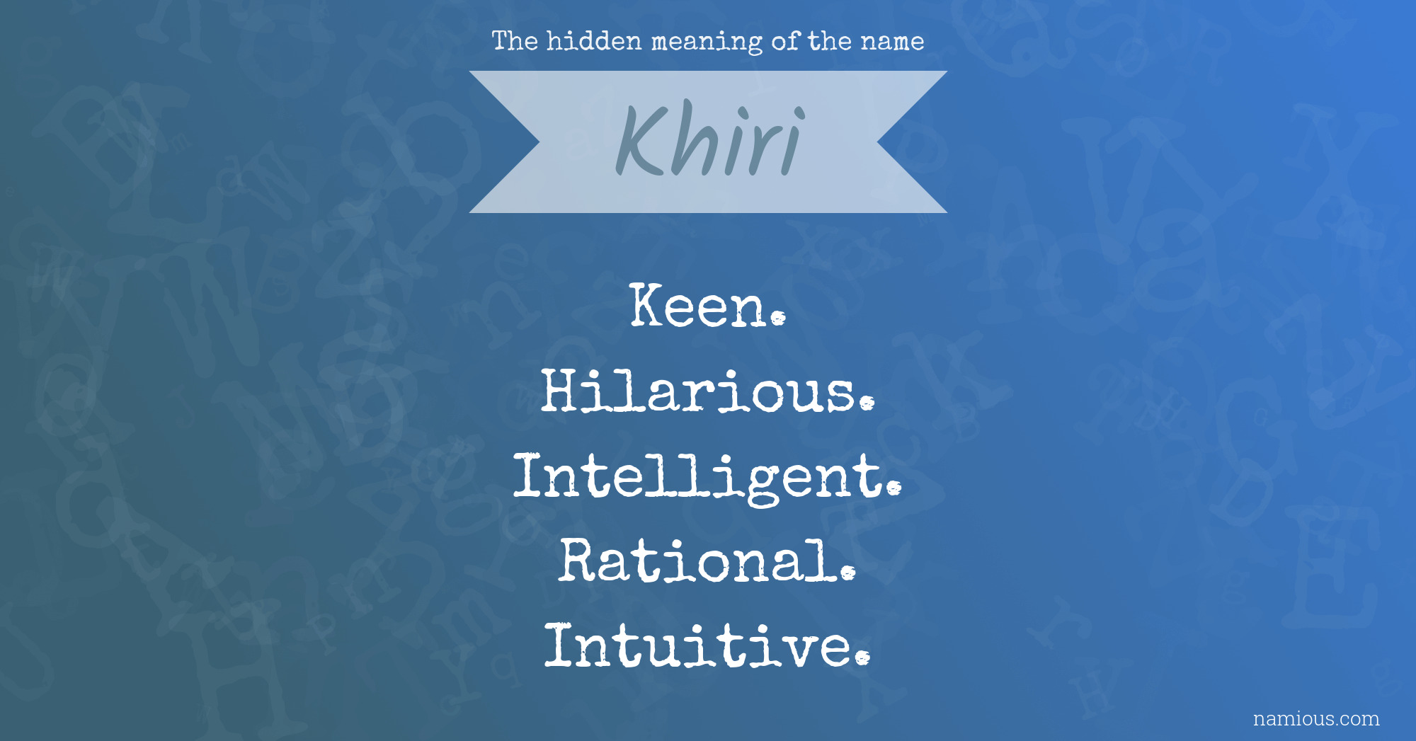 The hidden meaning of the name Khiri