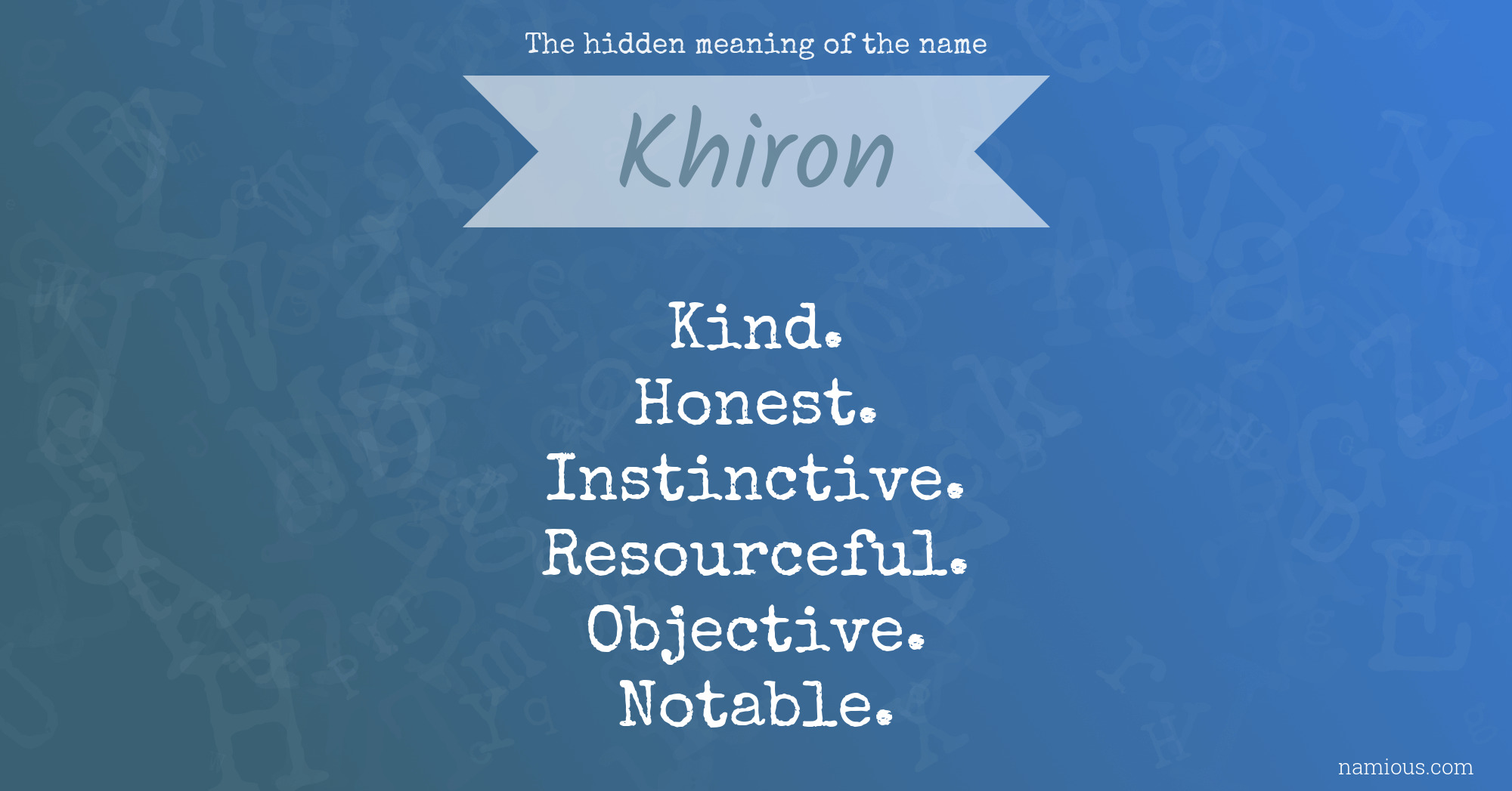 The hidden meaning of the name Khiron