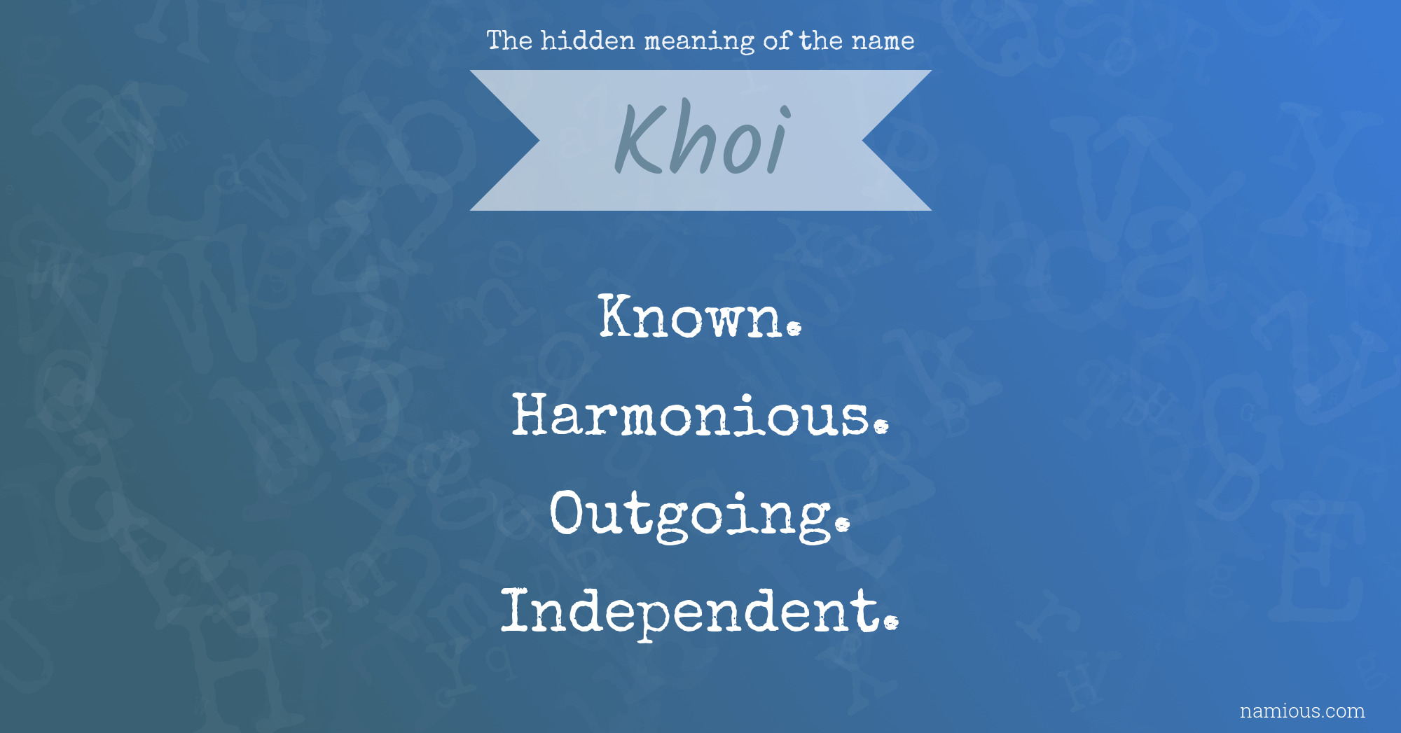 The hidden meaning of the name Khoi