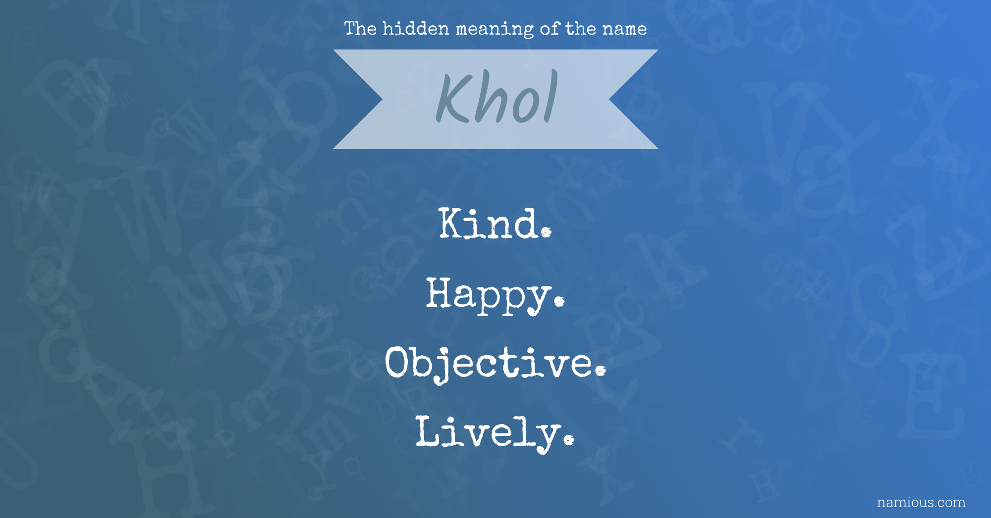 The hidden meaning of the name Khol