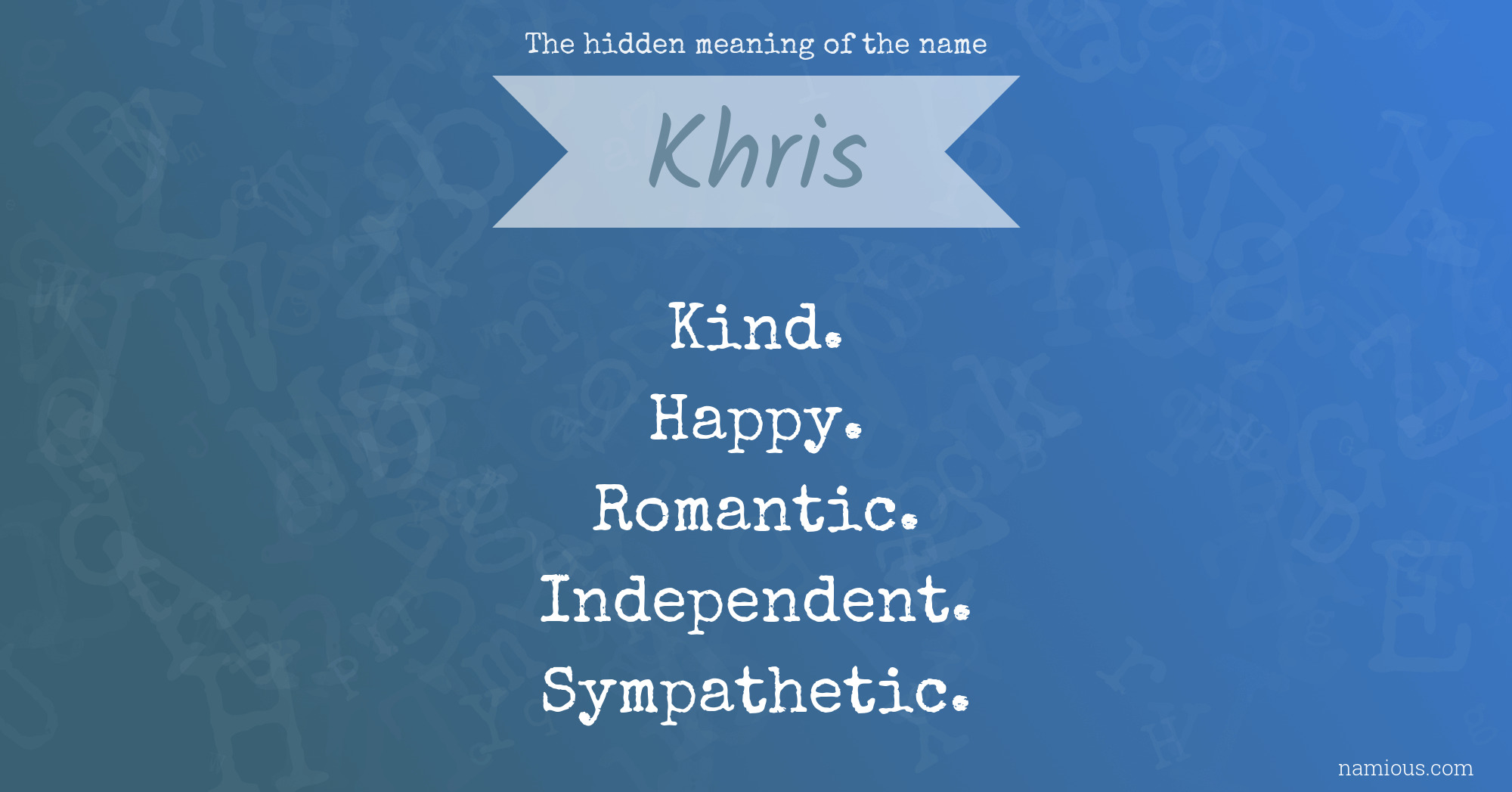 The hidden meaning of the name Khris