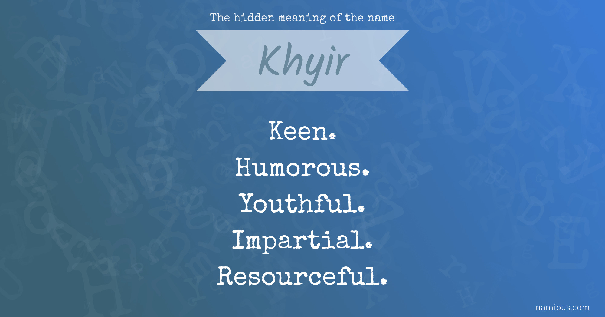 The hidden meaning of the name Khyir