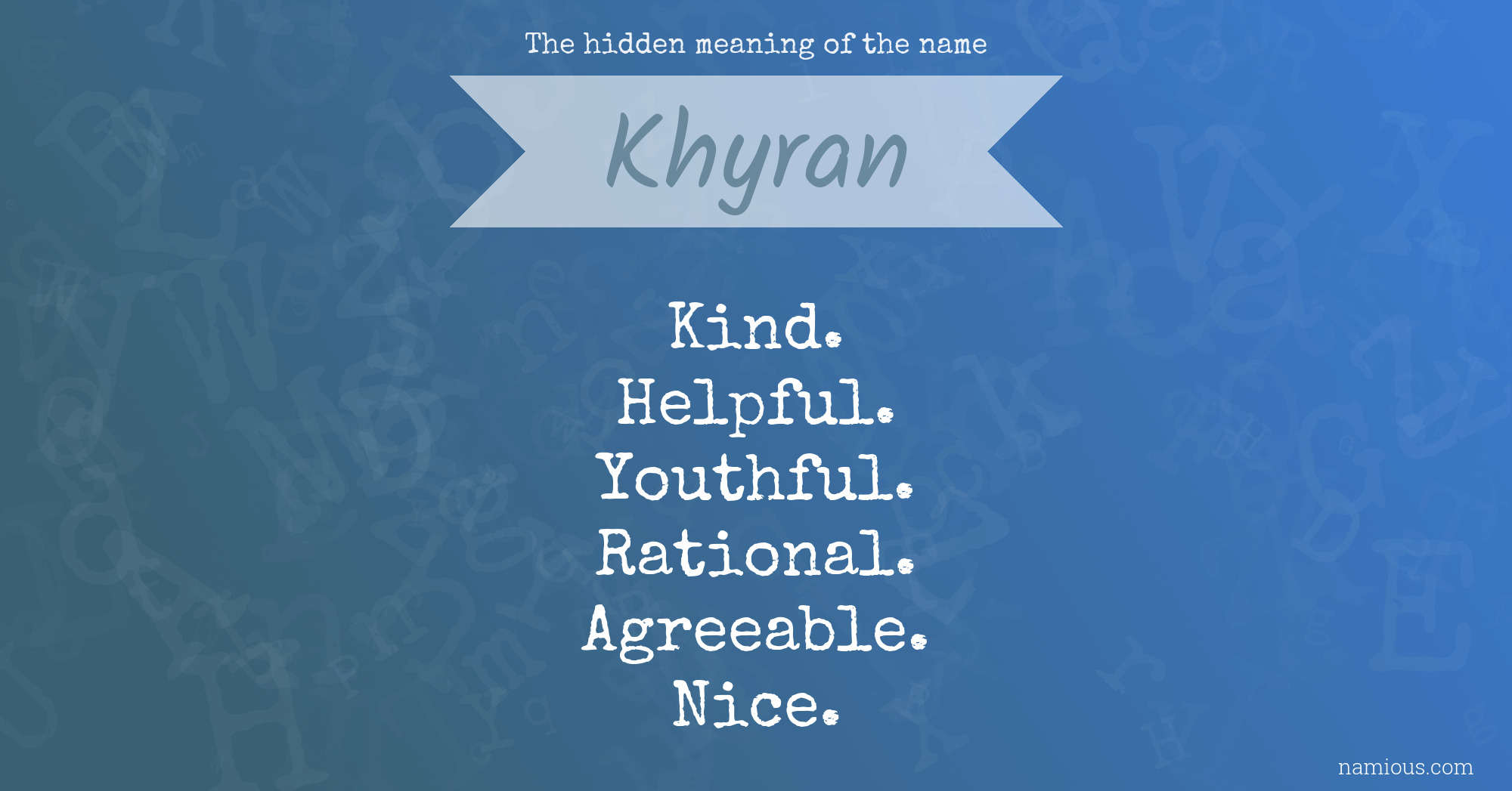 The hidden meaning of the name Khyran