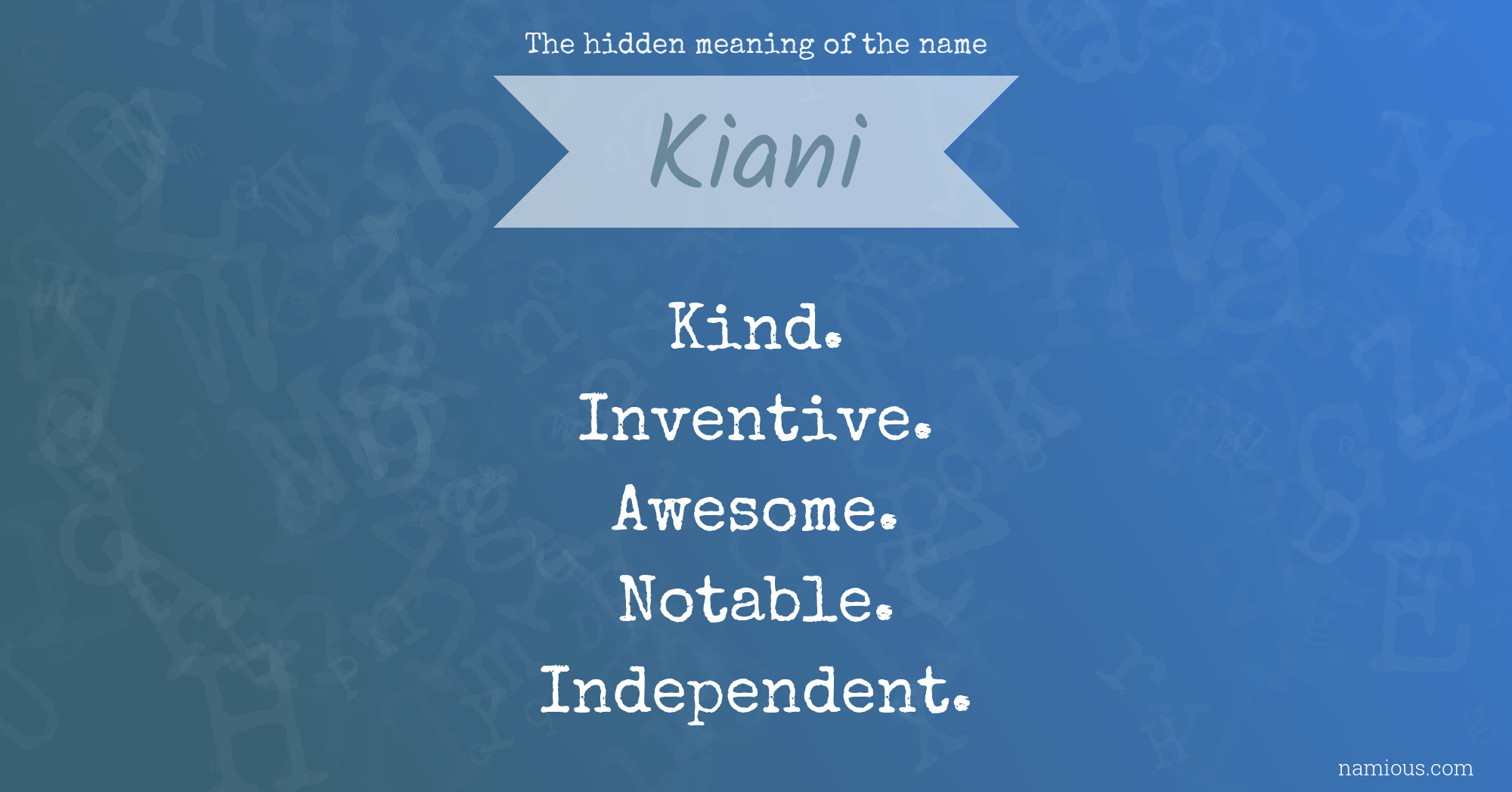 The hidden meaning of the name Kiani