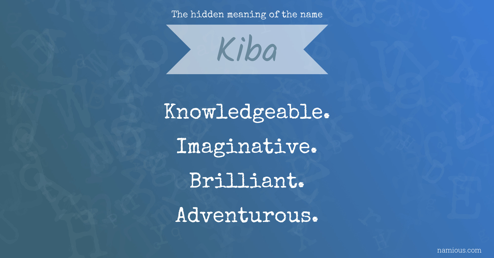 The hidden meaning of the name Kiba