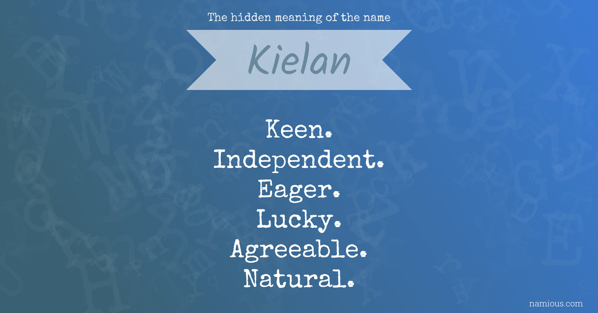 The hidden meaning of the name Kielan