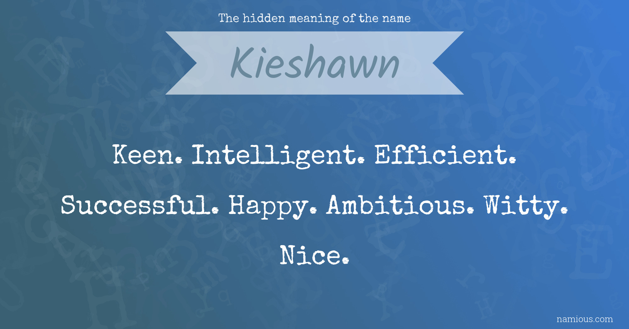 The hidden meaning of the name Kieshawn