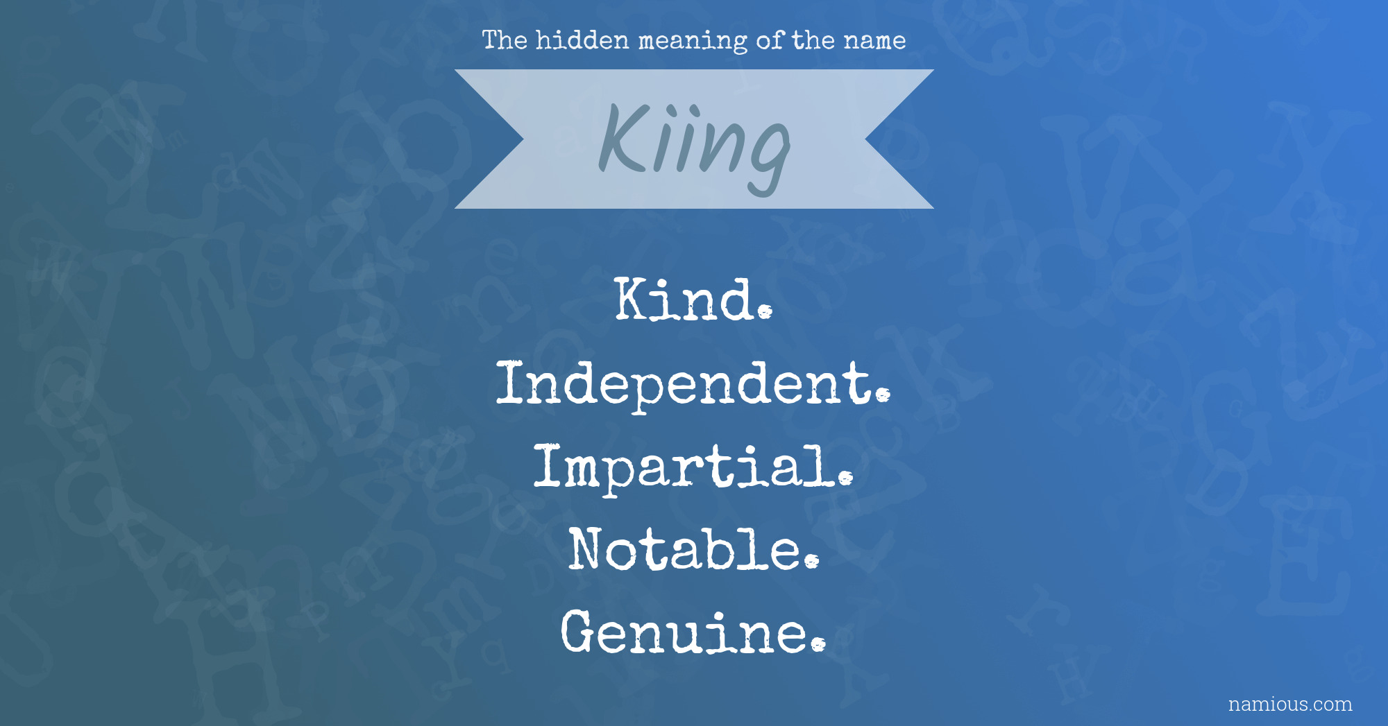 The hidden meaning of the name Kiing