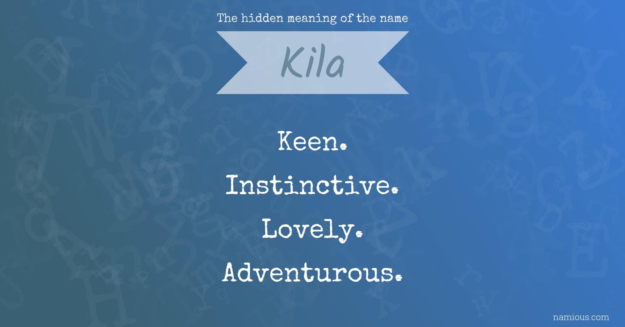 The hidden meaning of the name Kila