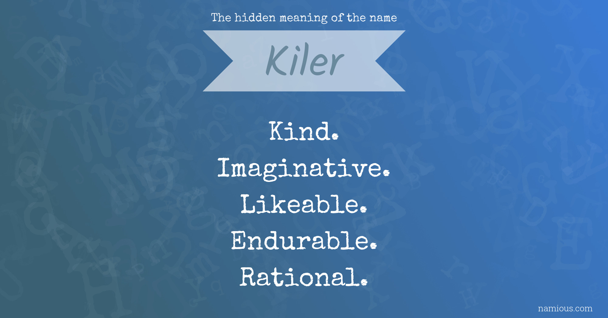 The hidden meaning of the name Kiler