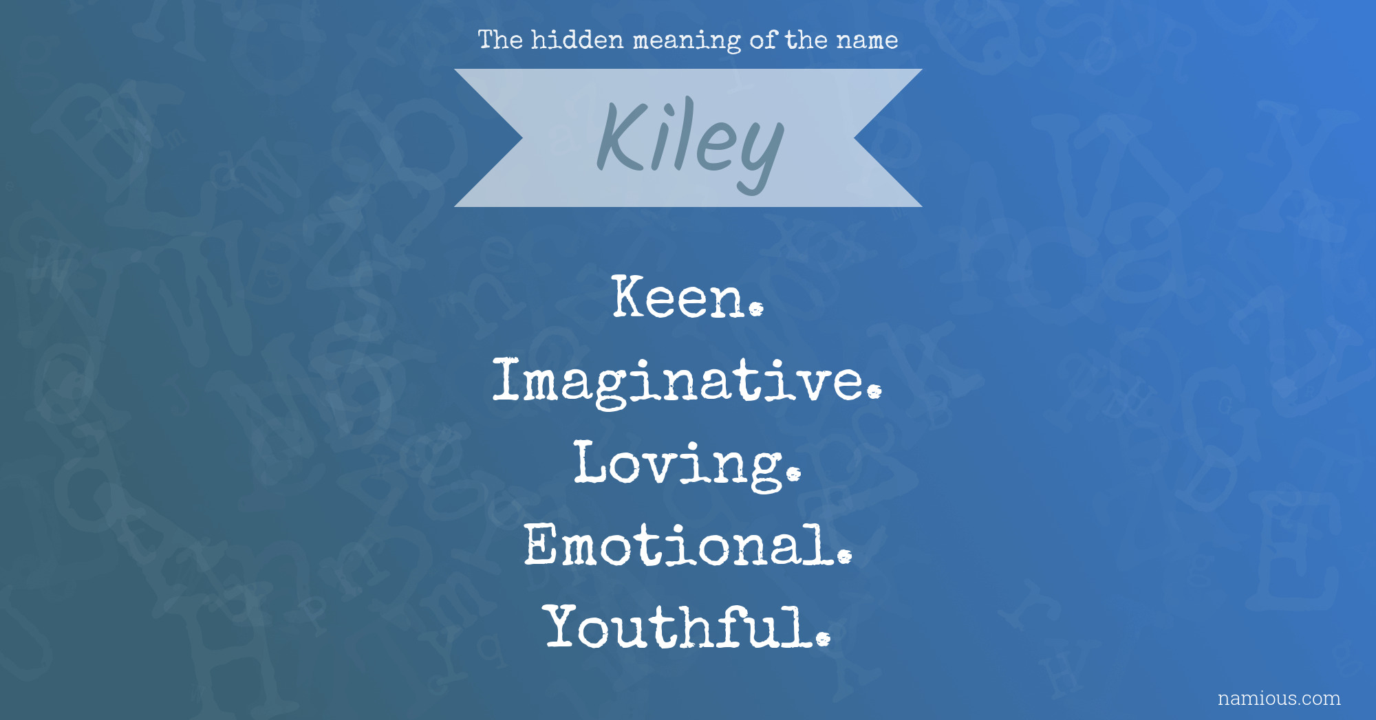 The hidden meaning of the name Kiley