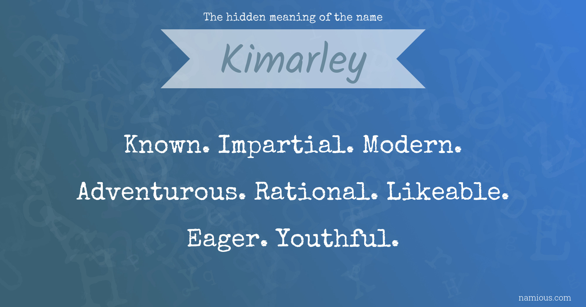 The hidden meaning of the name Kimarley