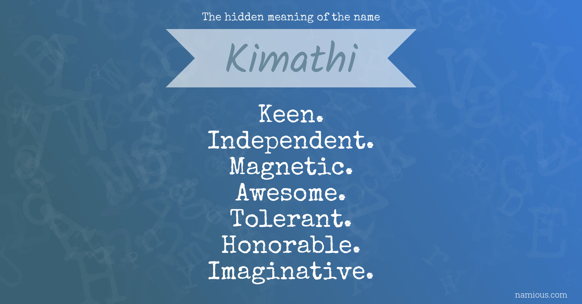 The hidden meaning of the name Kimathi