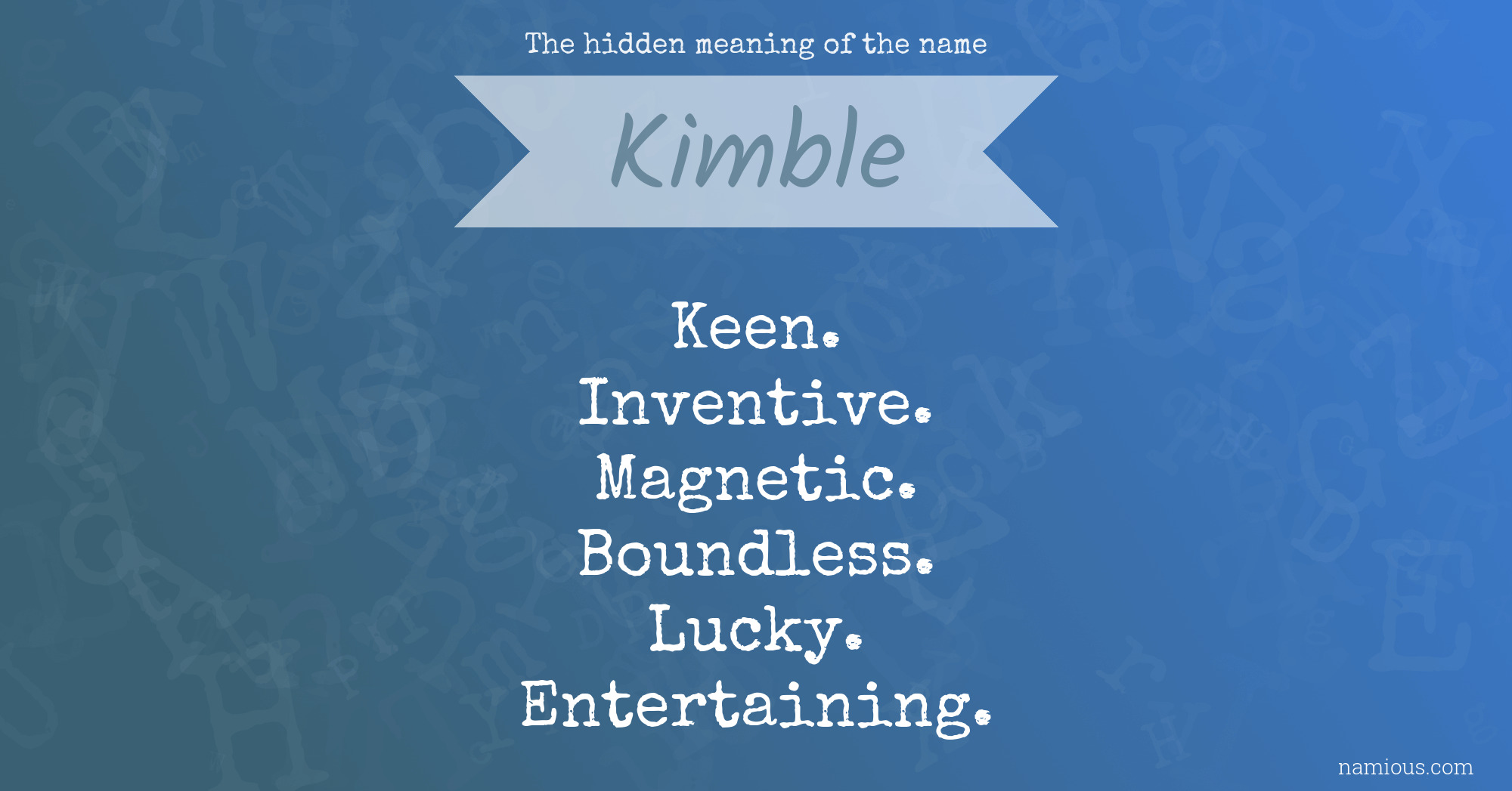 The hidden meaning of the name Kimble