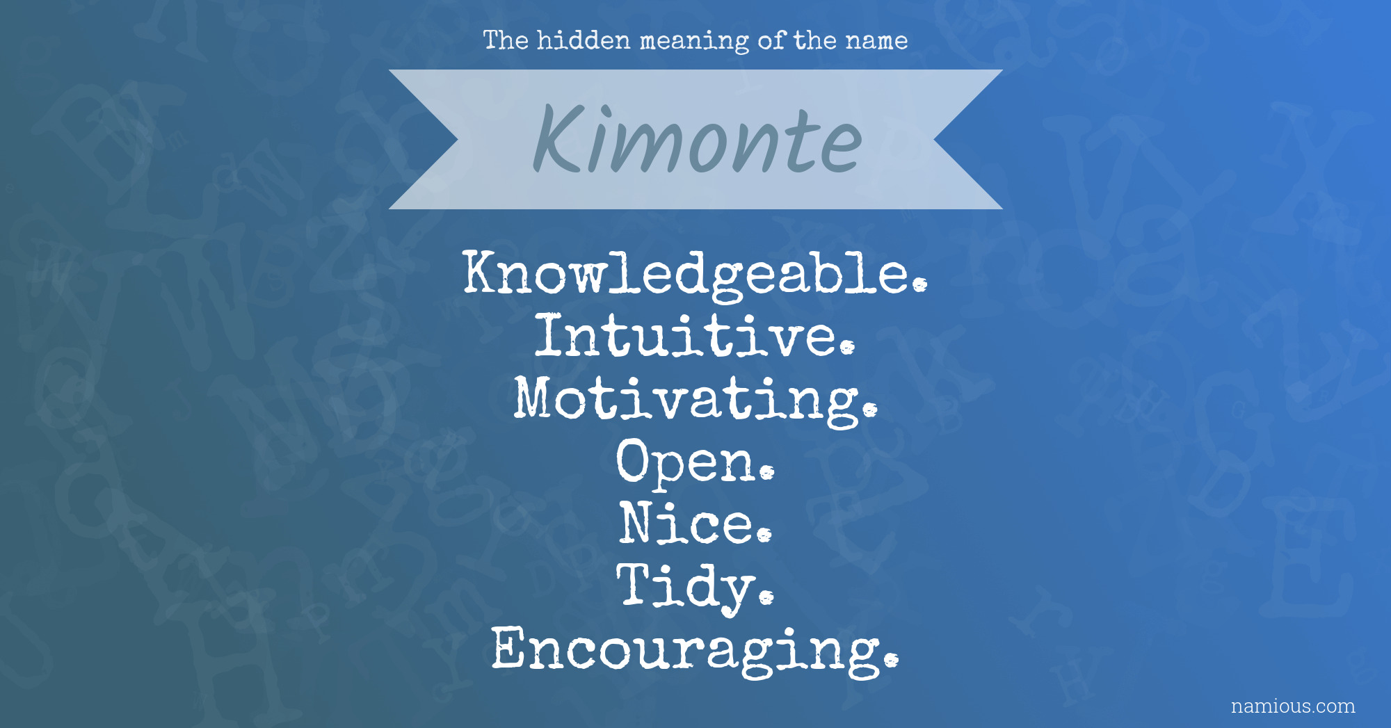 The hidden meaning of the name Kimonte