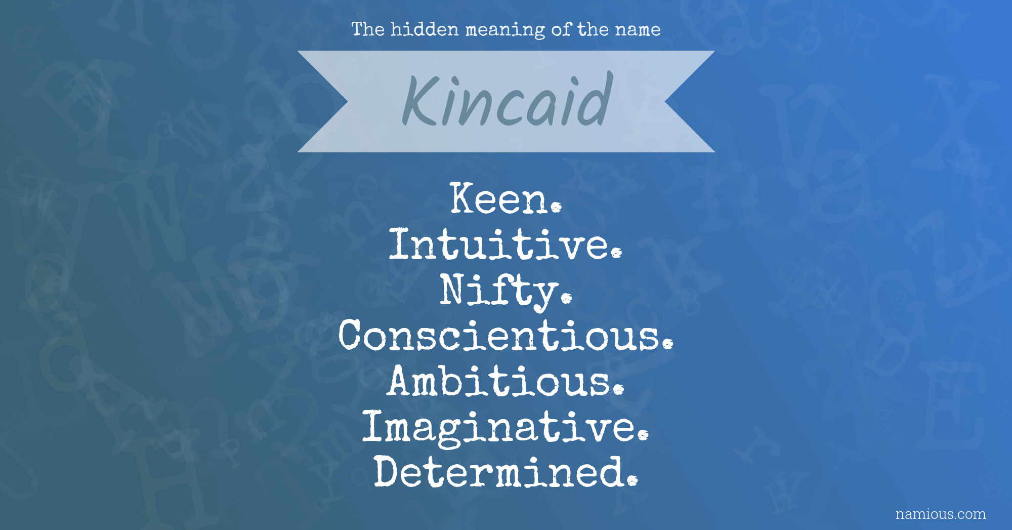 The hidden meaning of the name Kincaid